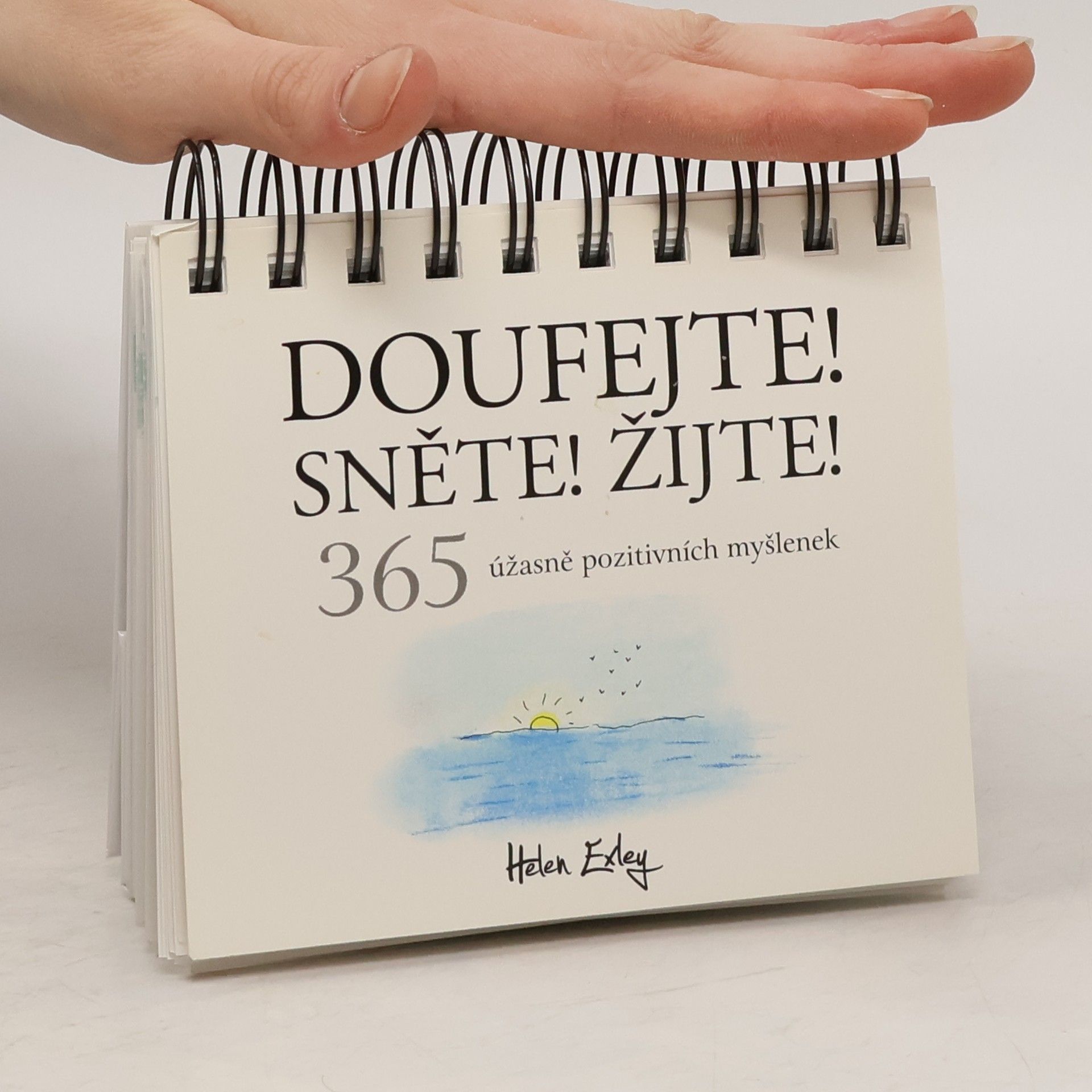 Doufejte! Sněte! Žijte! : 365 úžasně pozitivních myšlenek