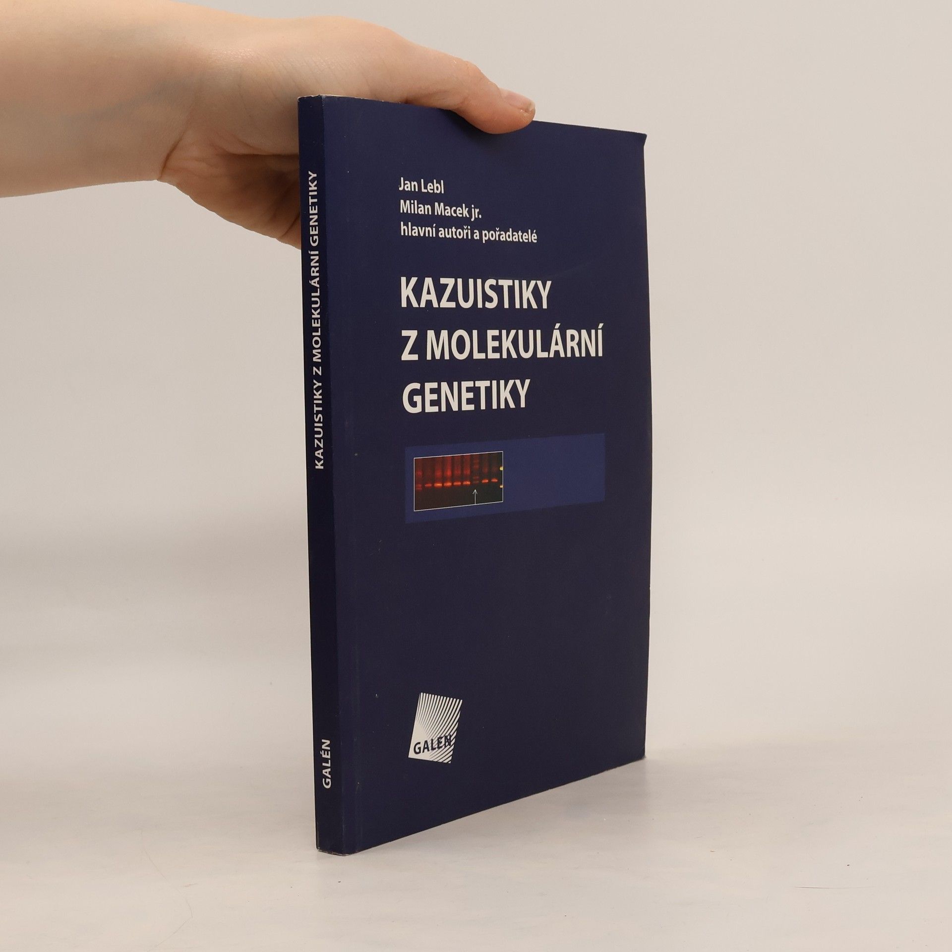 Jan Lebl Kazuistiky z molekulární genetiky