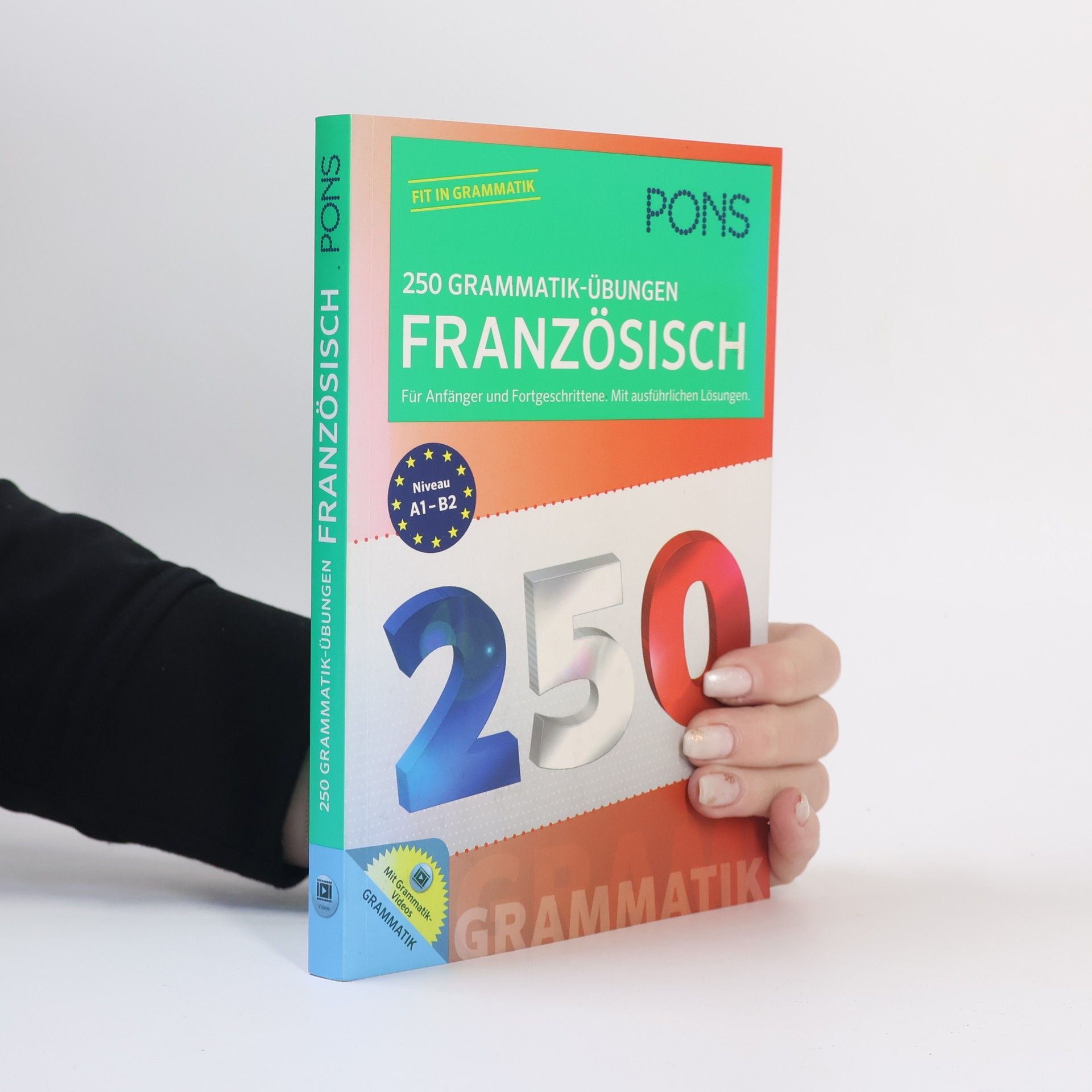 Collectif d'auteurs PONS 250 Grammatik-Übungen Französisch