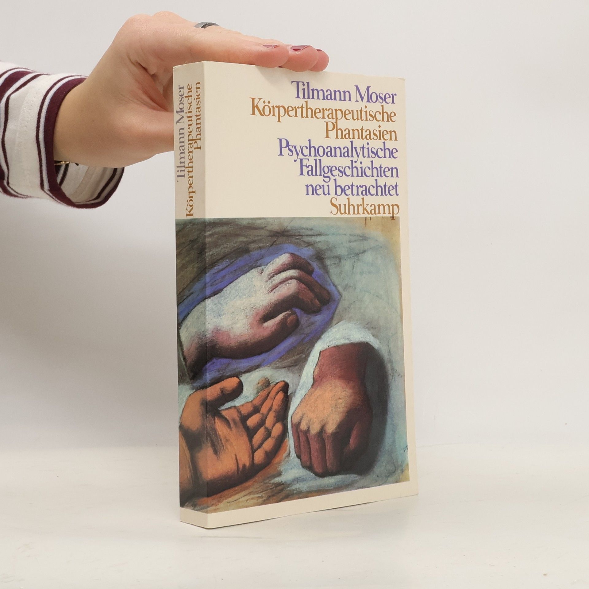 Tilmann Moser Körpertherapeutische Phantasien