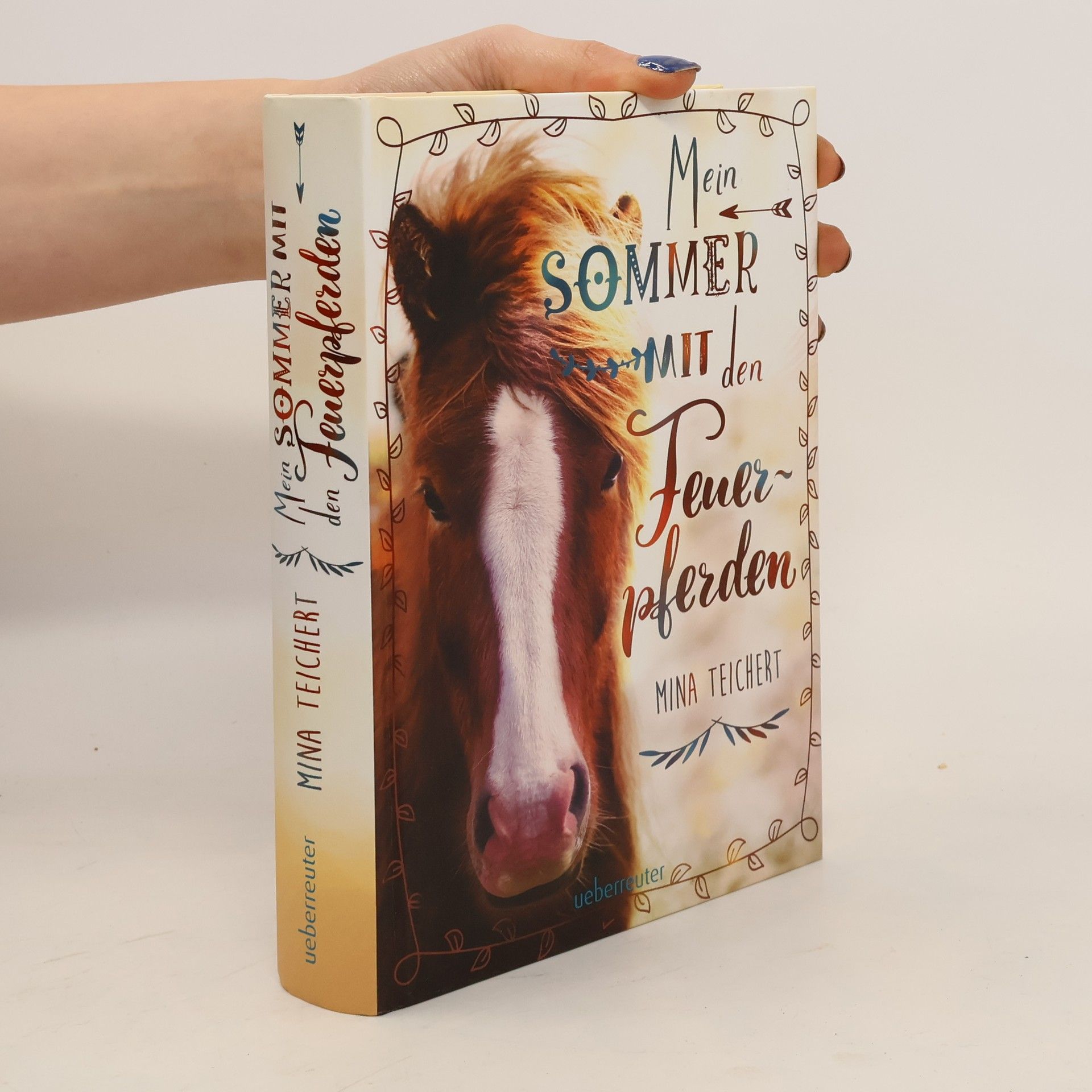 Mina Teichert Mein Sommer mit den Feuerpferden
