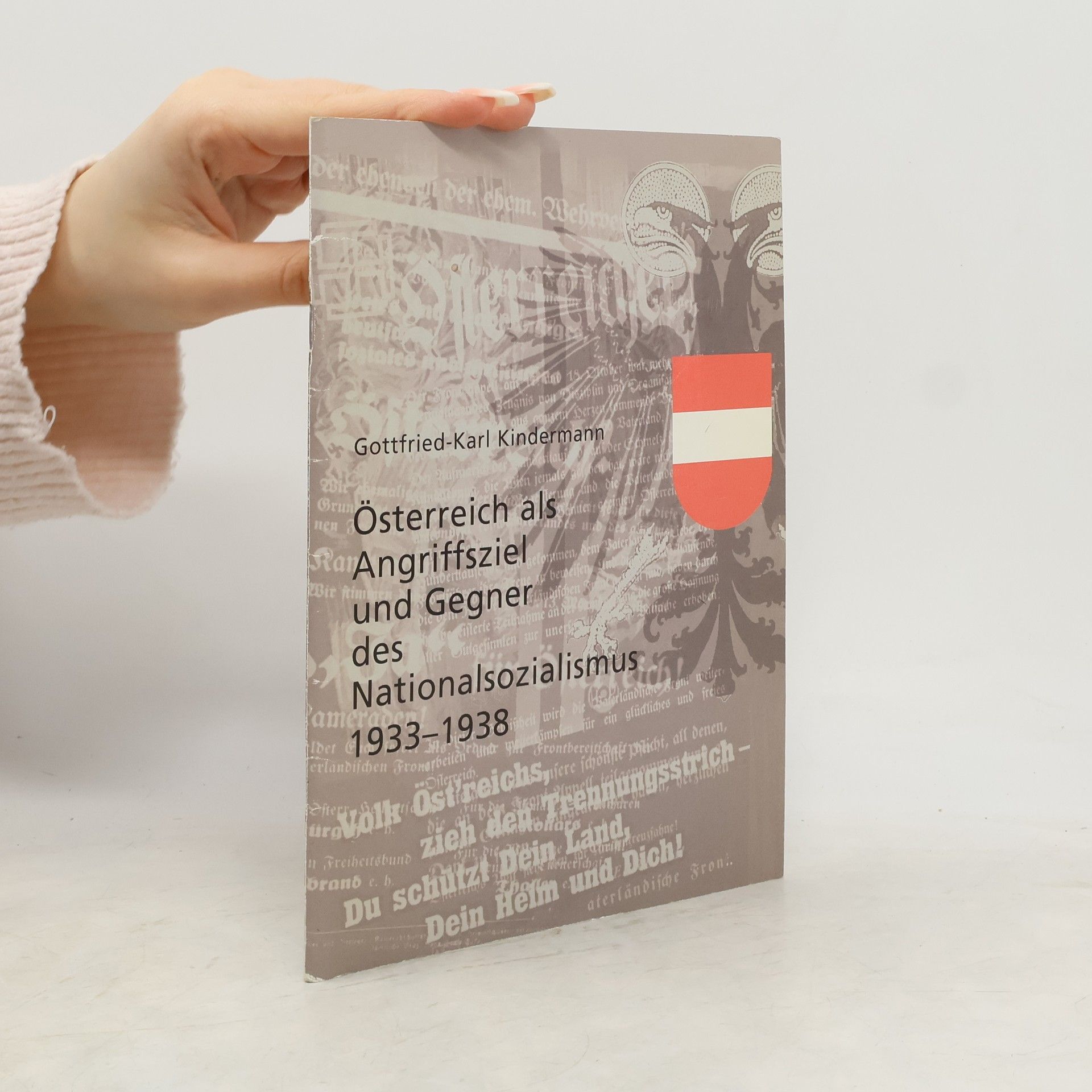 Österreich als Angriffsziel und Gegner des Nationalsozialismus