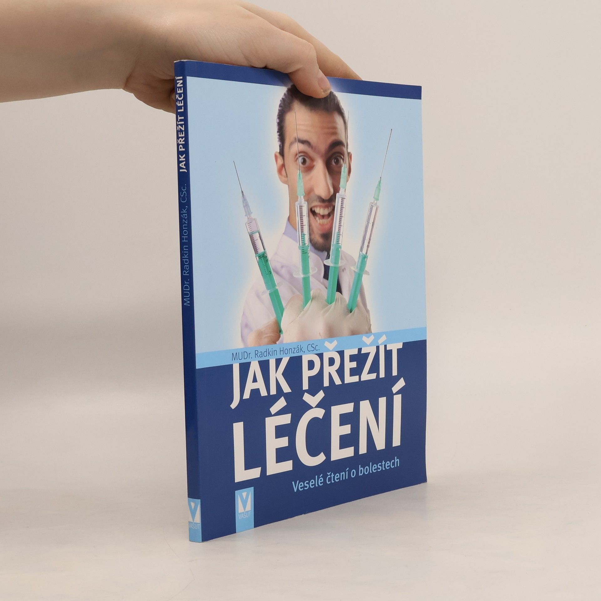 Radkin Honzák Jak přežít léčení. Veselé čtení o bolestech