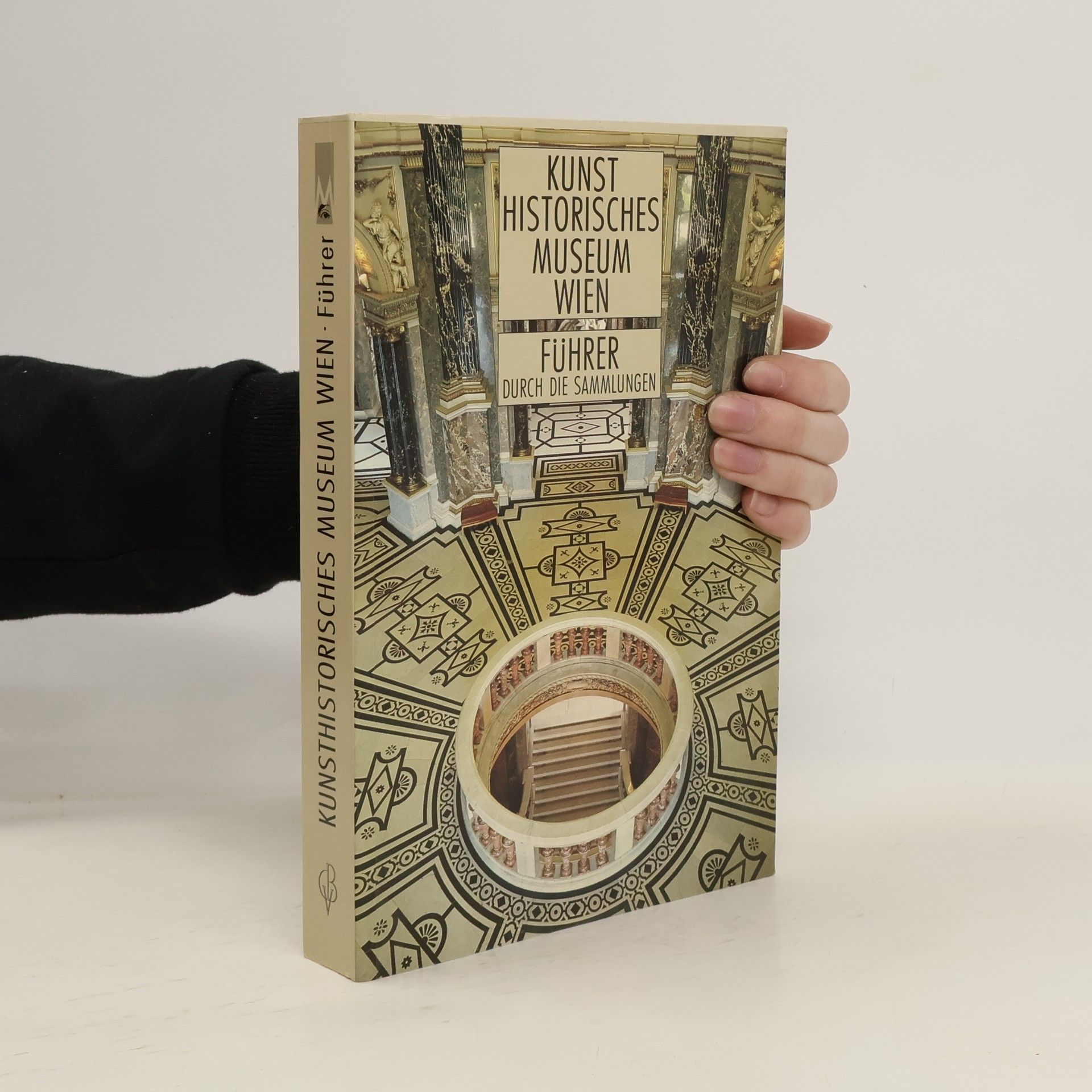 Kolektív autorov Kunsthistorisches Museum Wien. Führer durch die Sammlungen