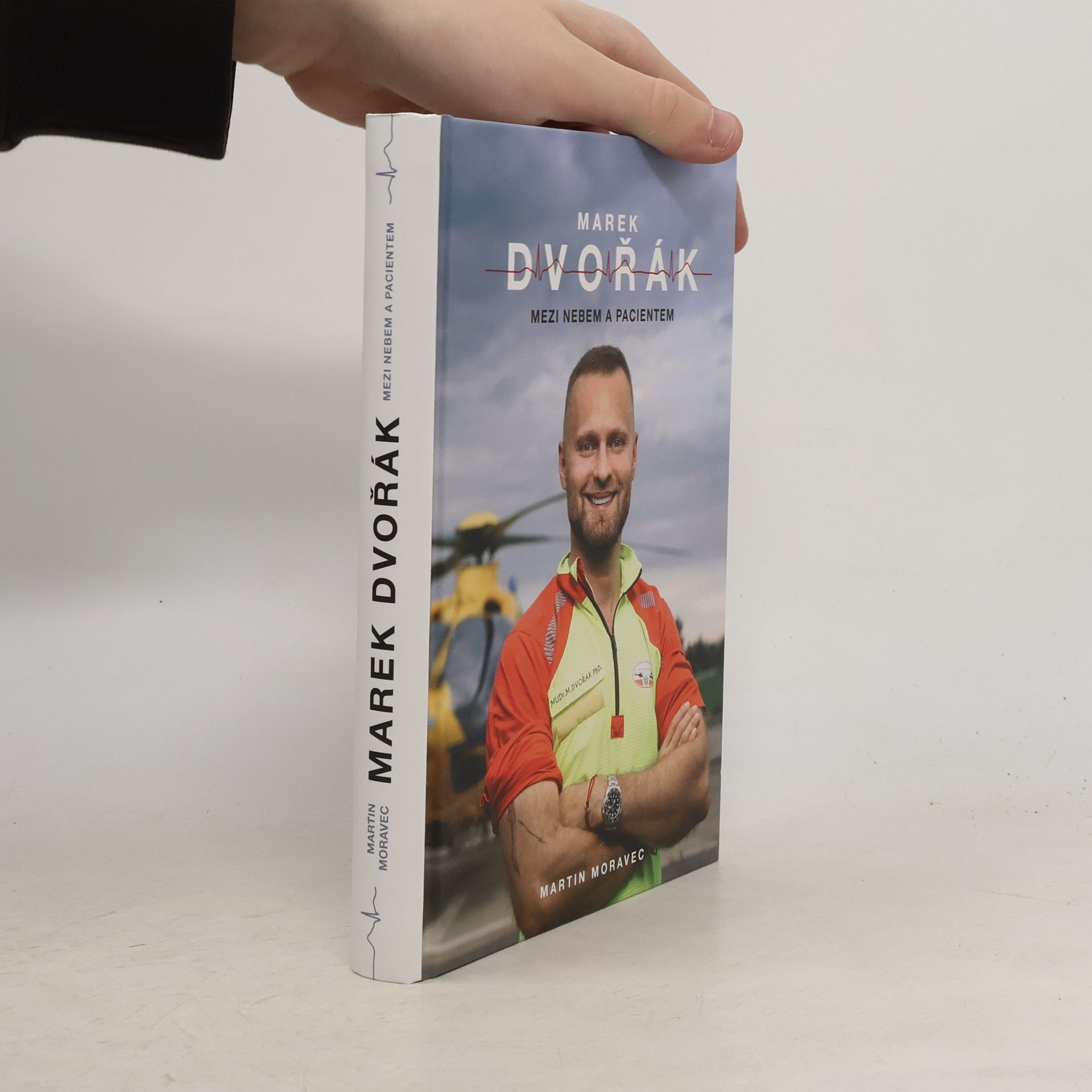 Martin Moravec Marek Dvořák. Mezi nebem a pacientem