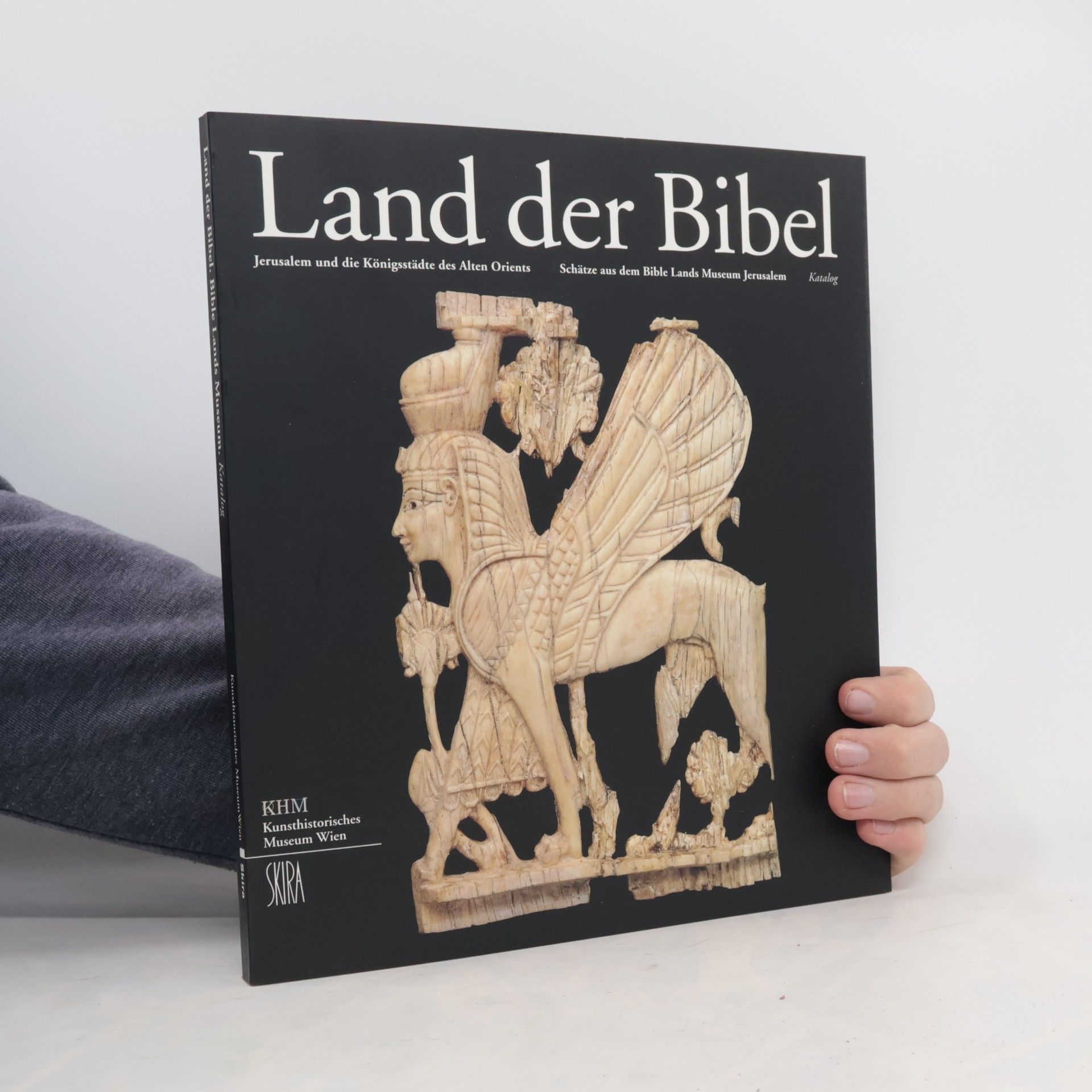 Wilfried Seipel Land der Bibel : Jerusalem und die Konigsstadte des Alten Orients Schatze aus dem Bible Lands Museum Jerusalem