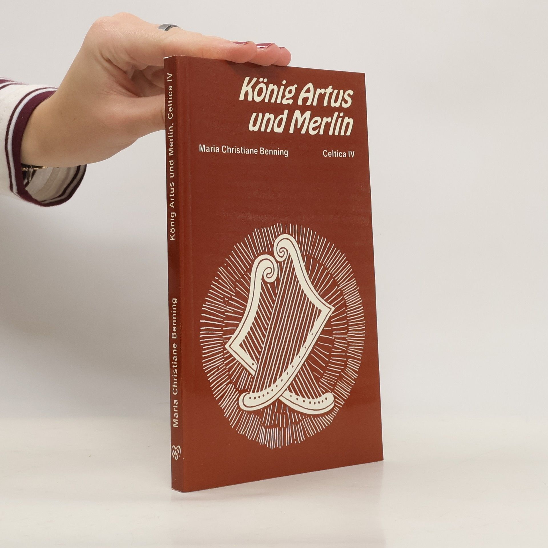Maria Christiane Benning Celtica - 4: König Artus und Merlin