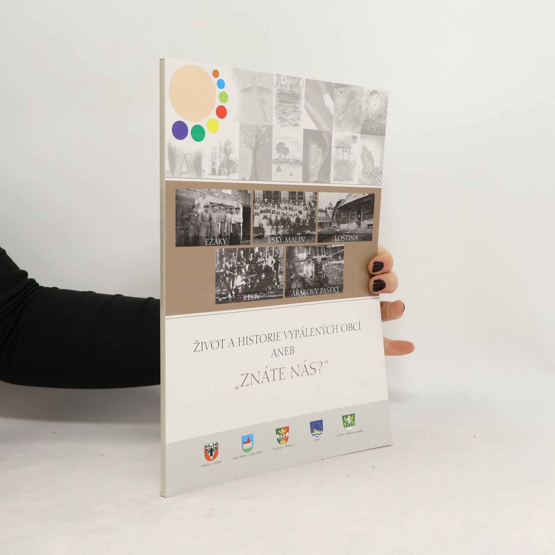 Collectif d'auteurs Život a historie vypálených obcí aneb "znáte nás?"