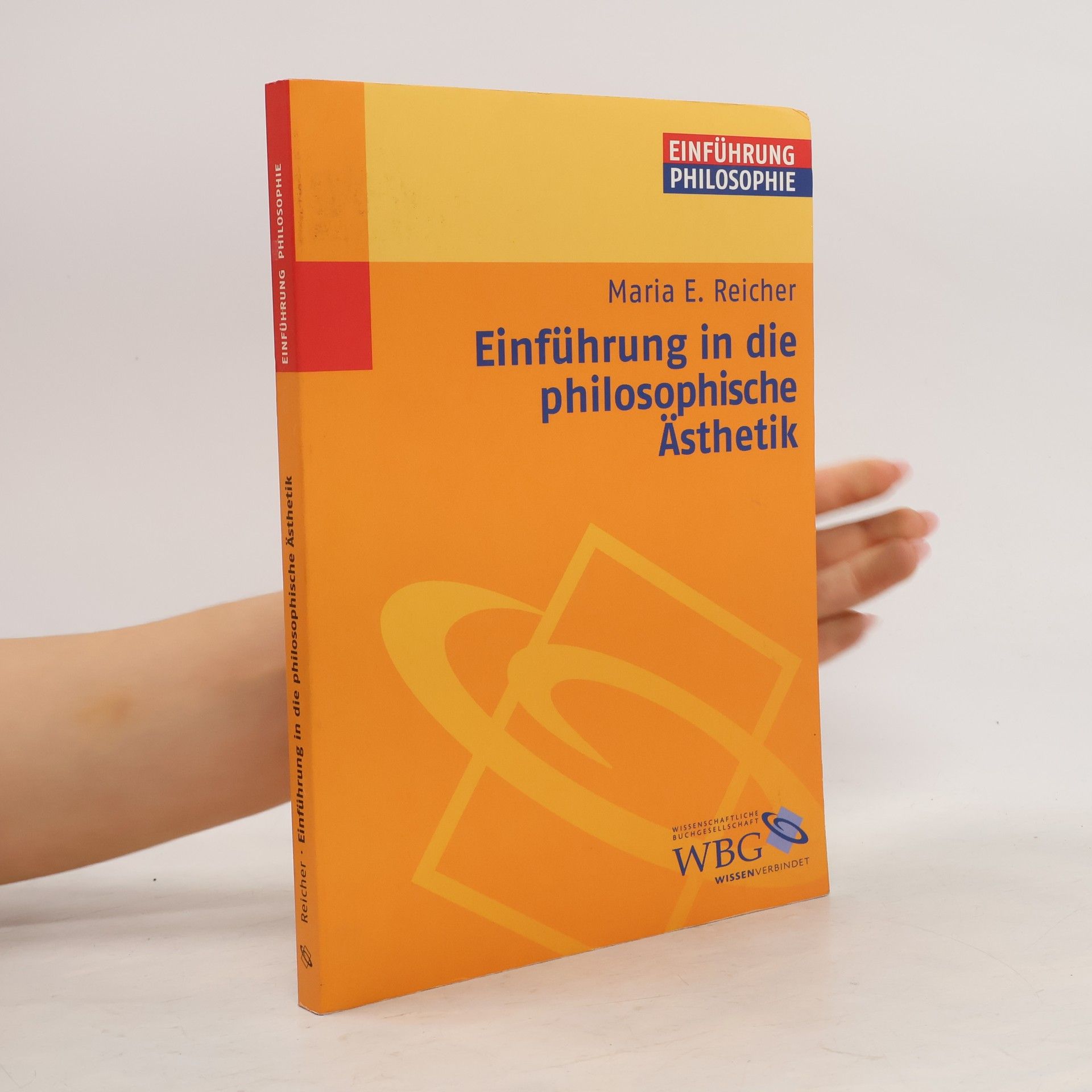 Maria E. Reicher Einführung in die philosophische Ästhetik