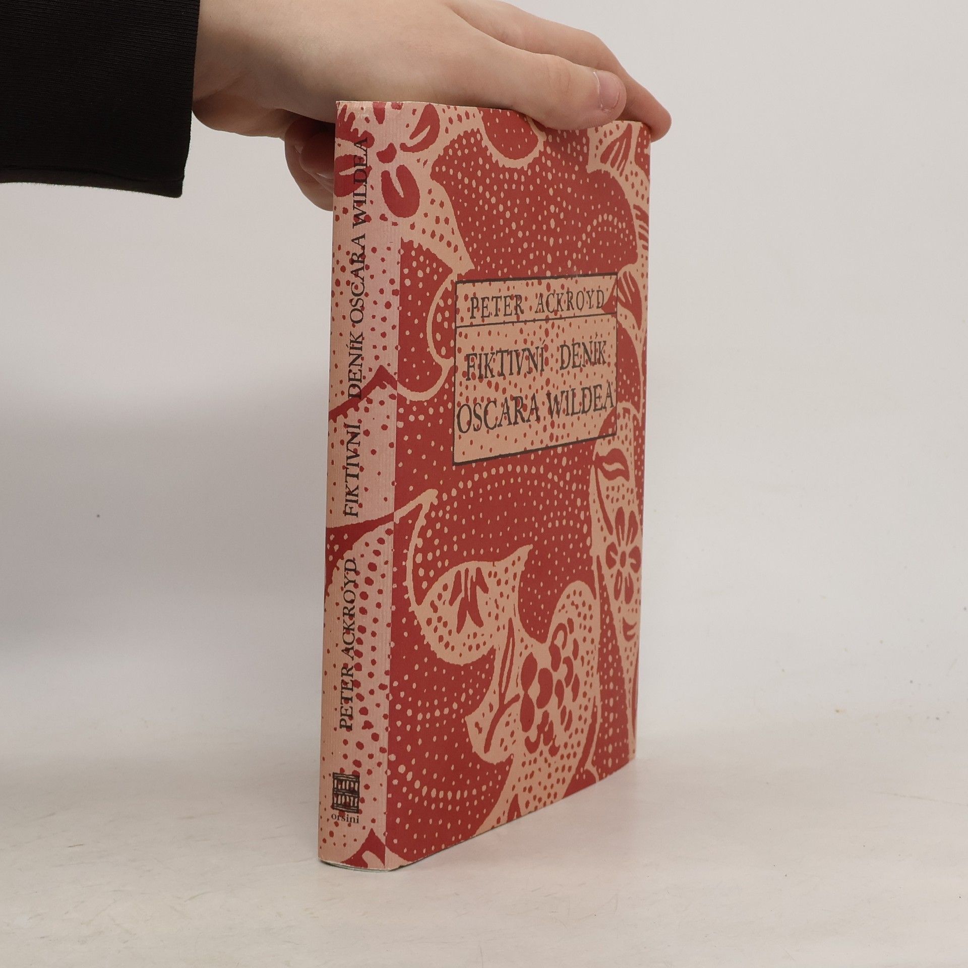 Peter Ackroyd Fiktivní deník Oscara Wildea