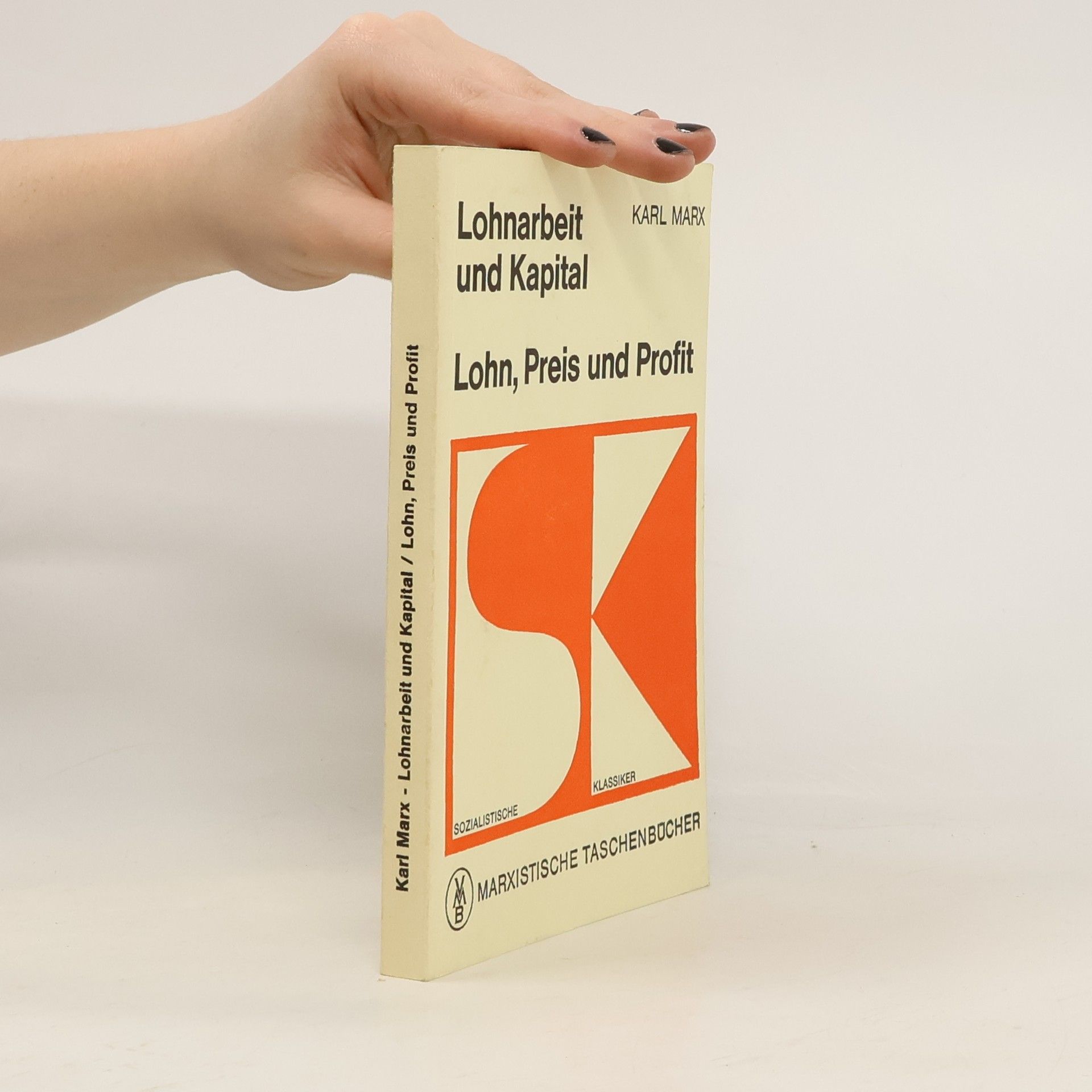 Karl Marx Lohnarbeit und Kapital. Lohn, Preis und Profit