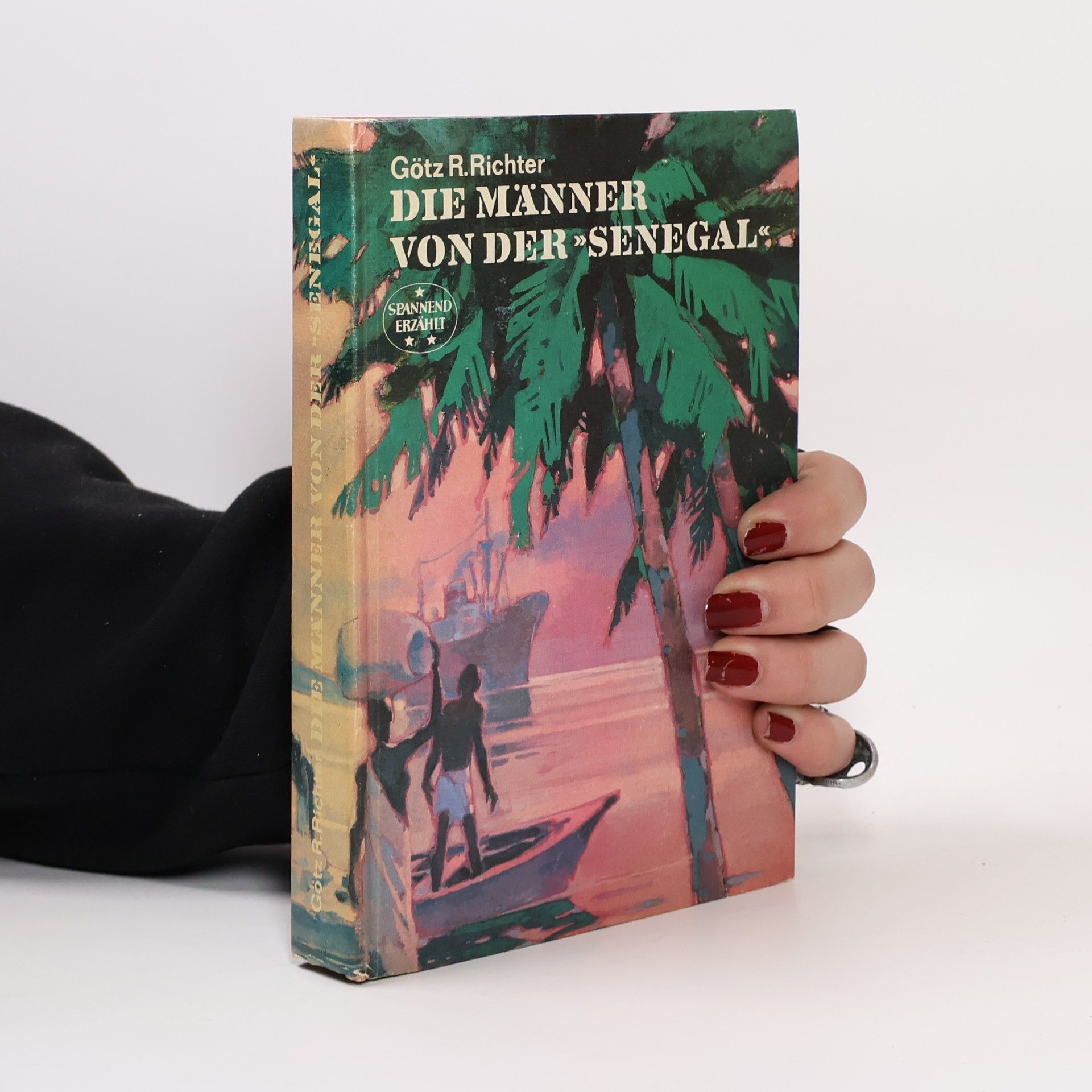 Gotz R. Richter Die Männer von der Senegal