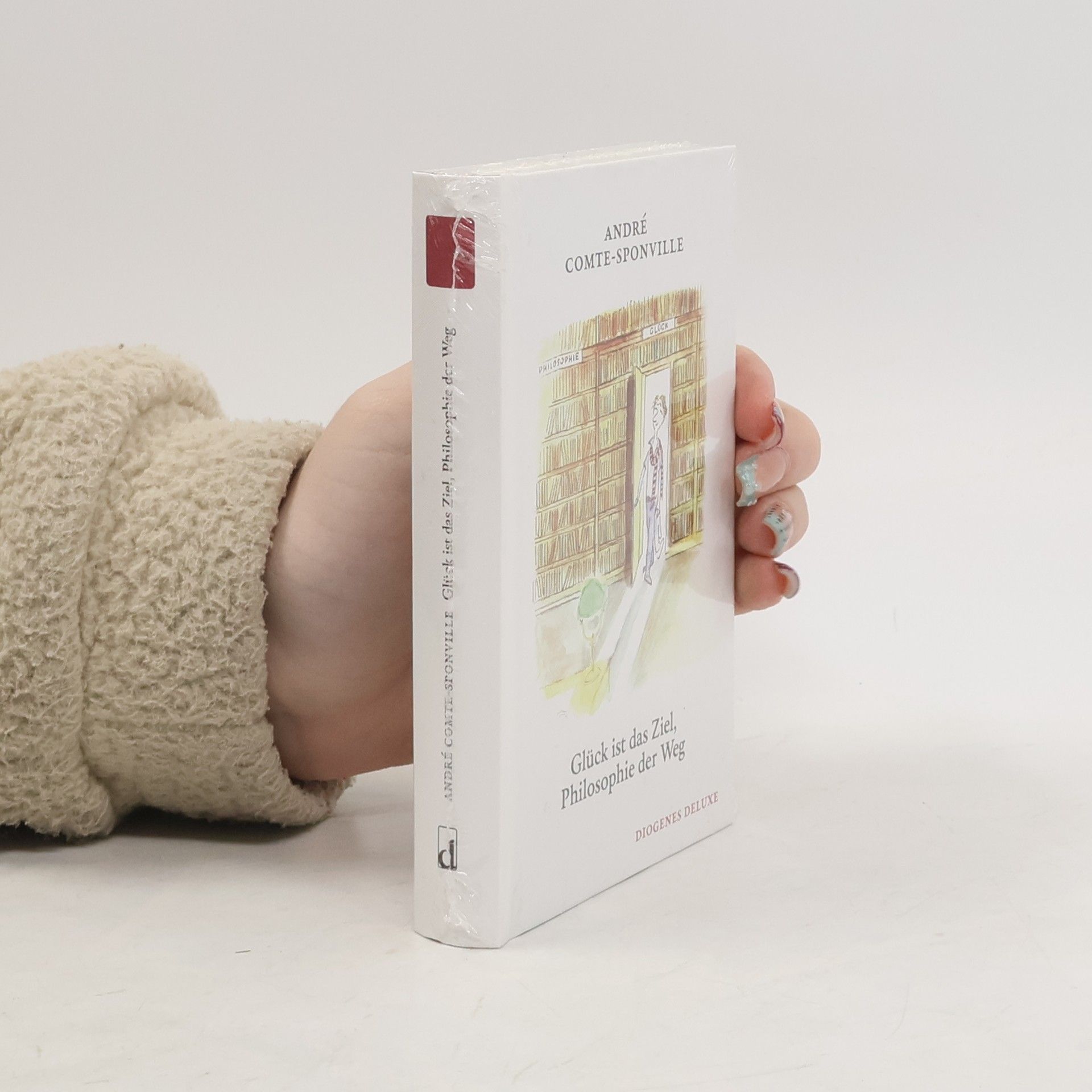 Glück ist das Ziel, Philosophie der Weg (detebe)