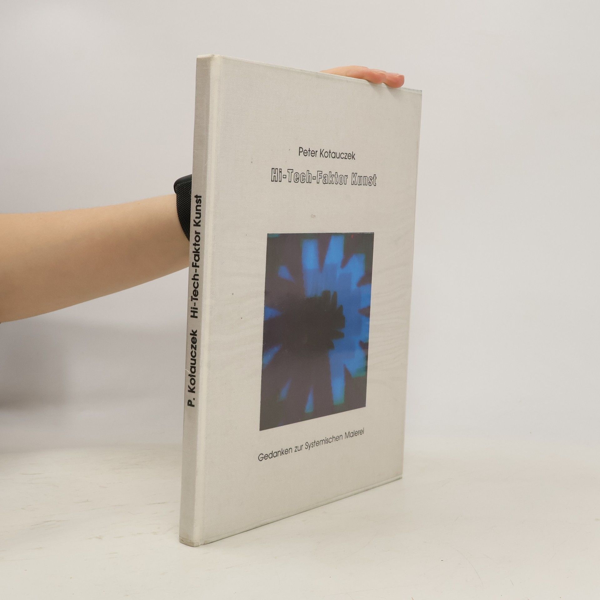 Peter Kotauczek Hi-Tech-Faktor Kunst