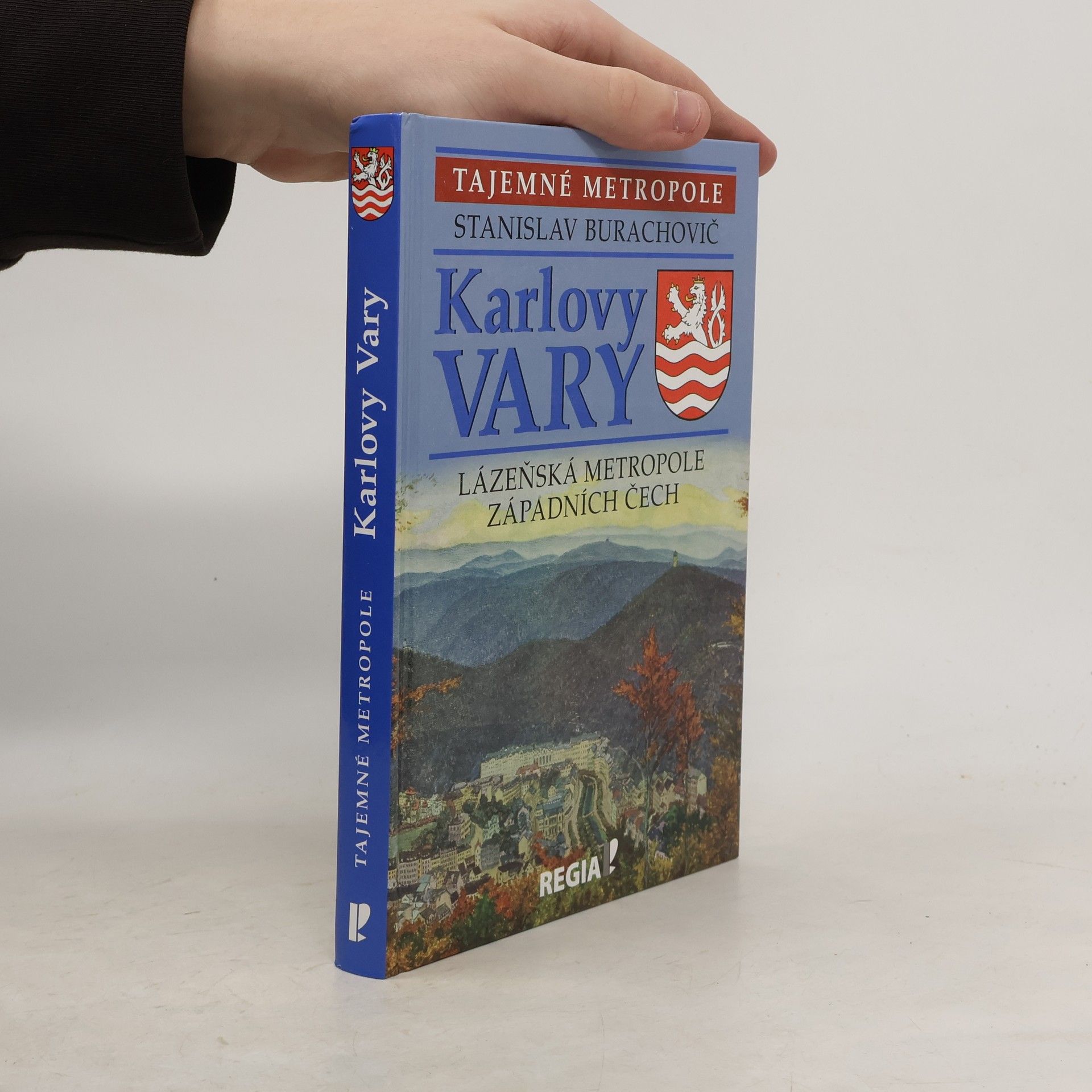 Stanislav Burachovič Karlovy Vary - lázeňská metropole západních Čech