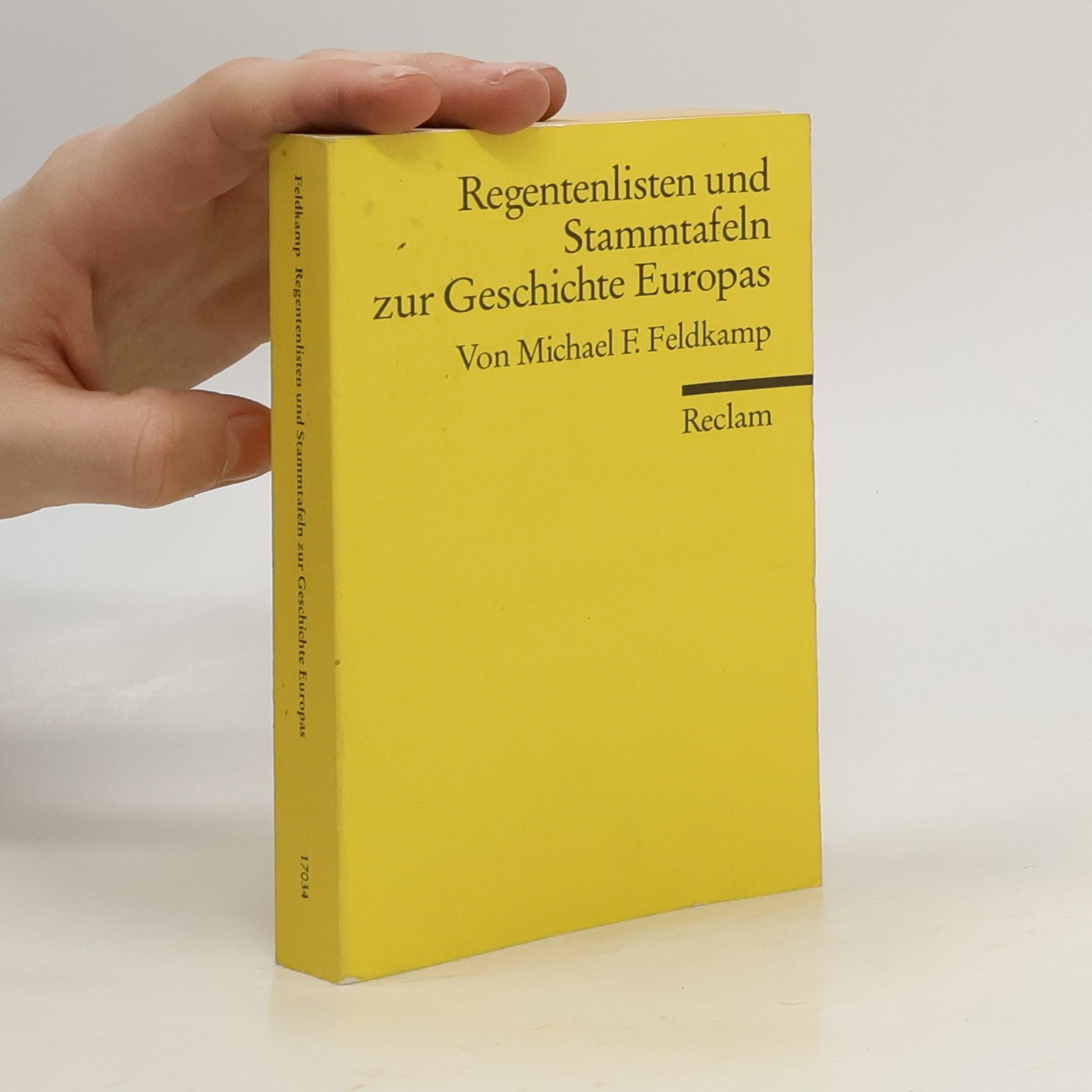 Michael F. Feldkamp Regentenlisten und Stammtafeln zur Geschichte Europas