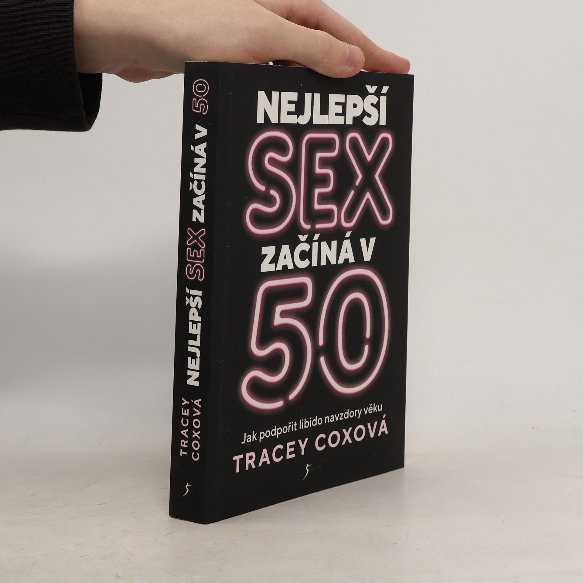 Tracey Cox Nejlepší sex začíná v 50 : jak podpořit libido navzdory věku