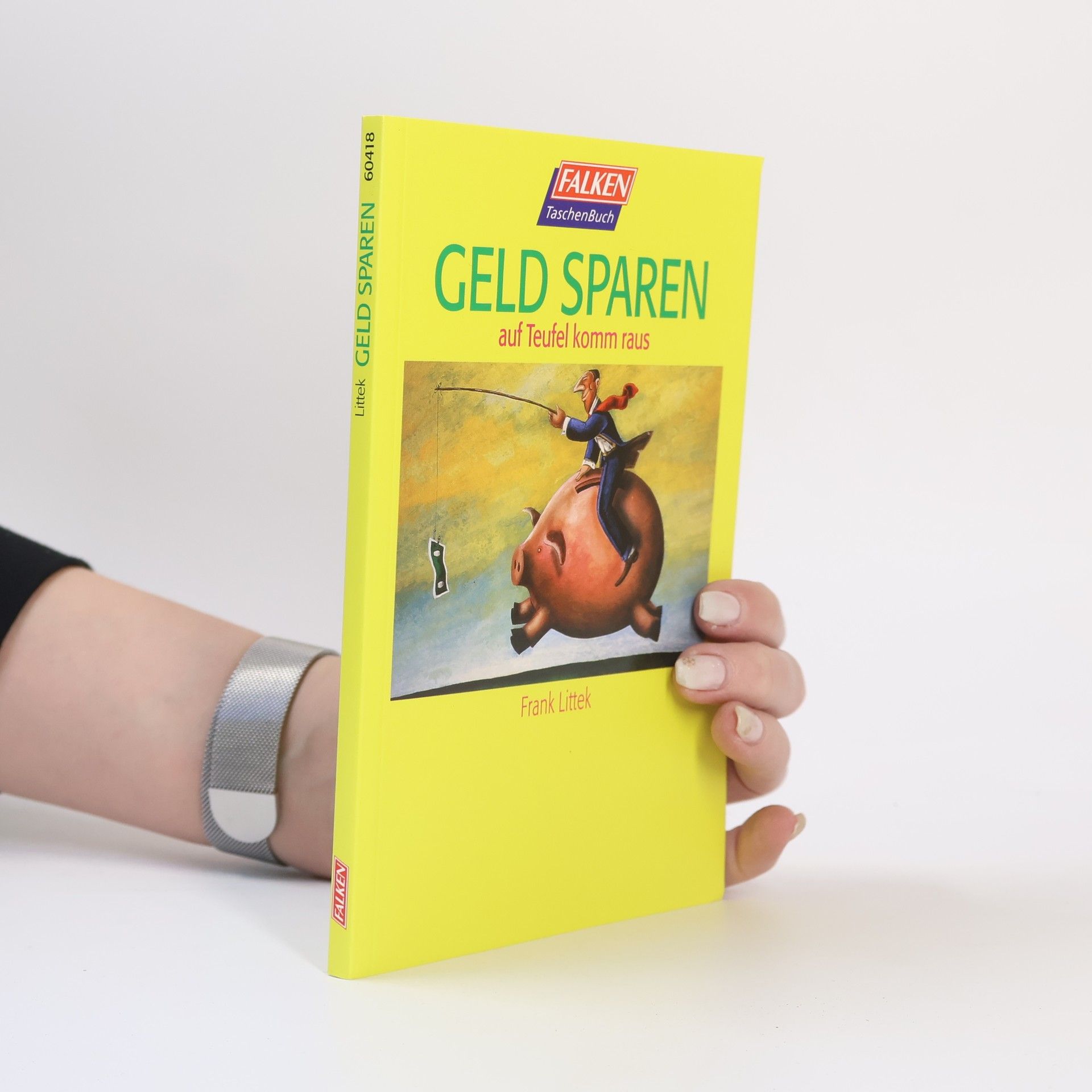 Frank Littek Geld sparen auf Teufel komm raus