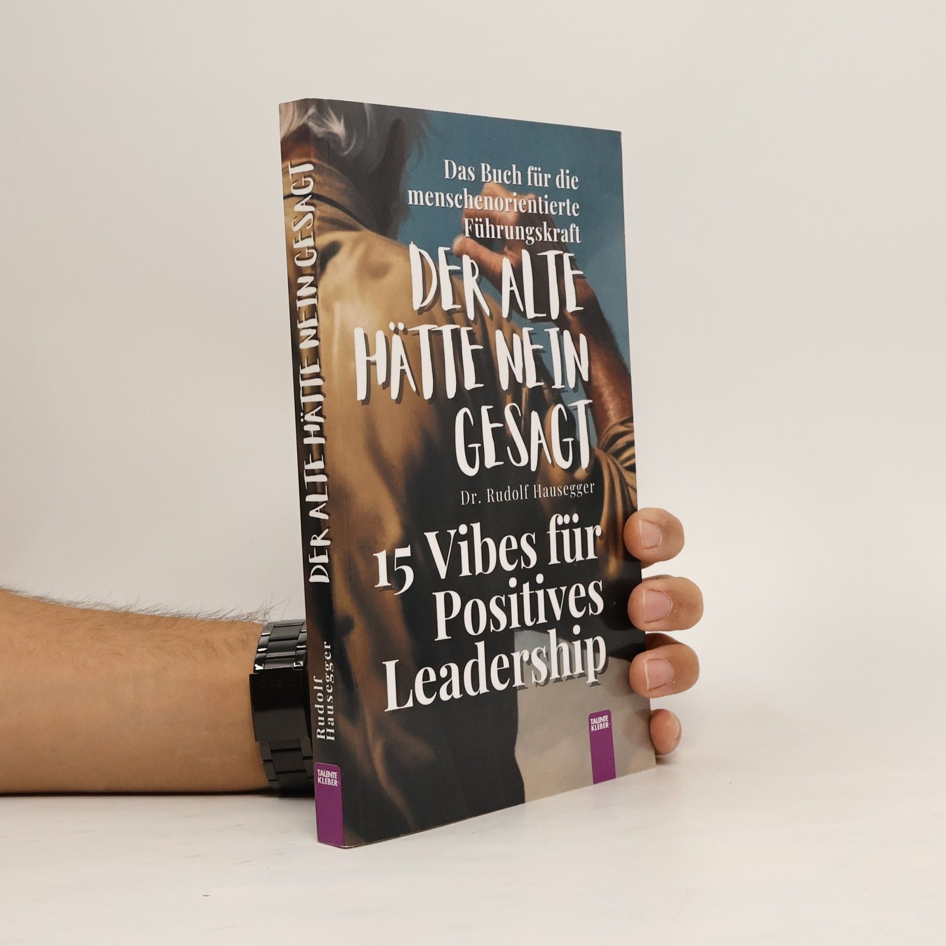 Der Alte hätte nein gesagt: 15 Vibes für positives Leadership