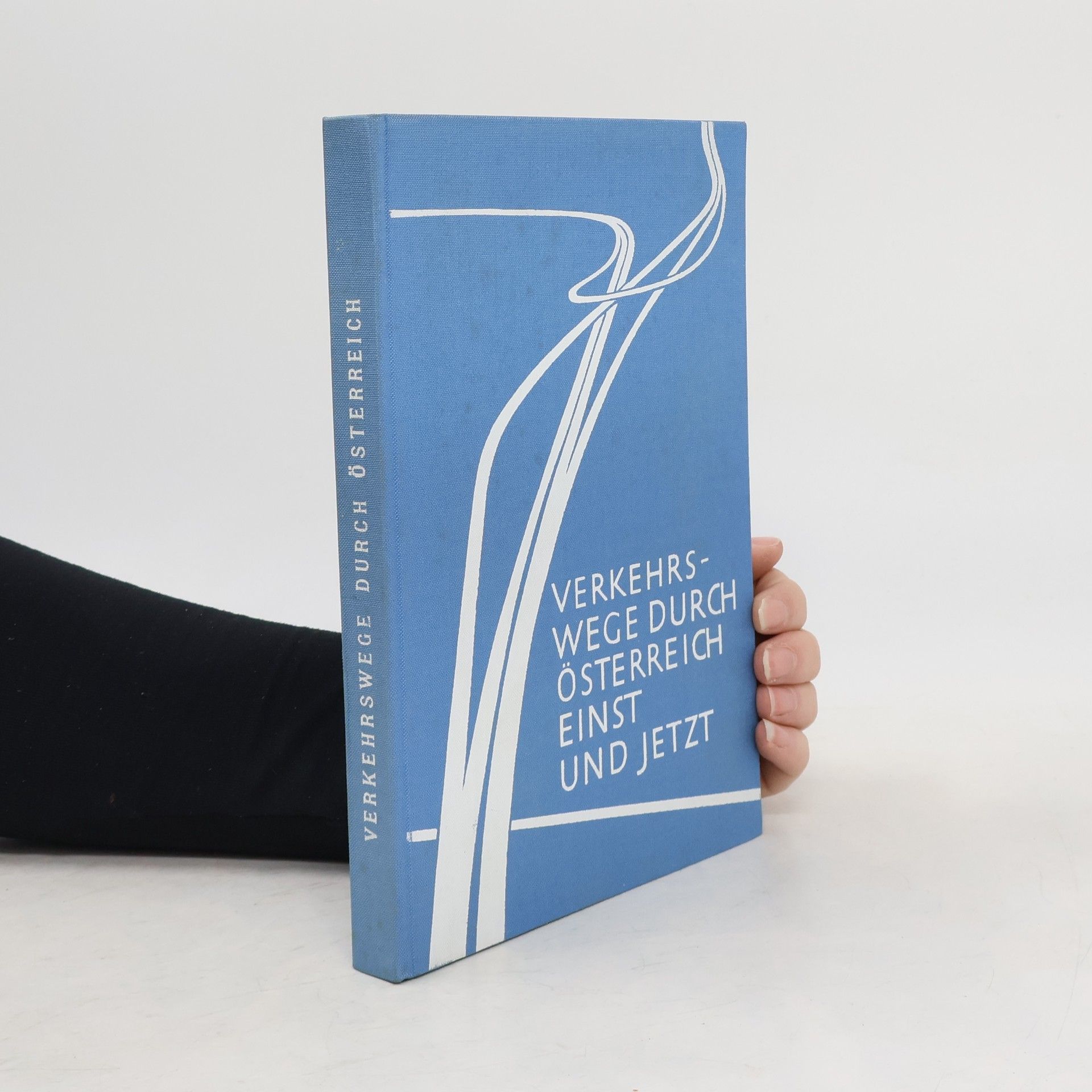 Kolektiv autorů Verkehrswege durch Österreich einst und jetzt