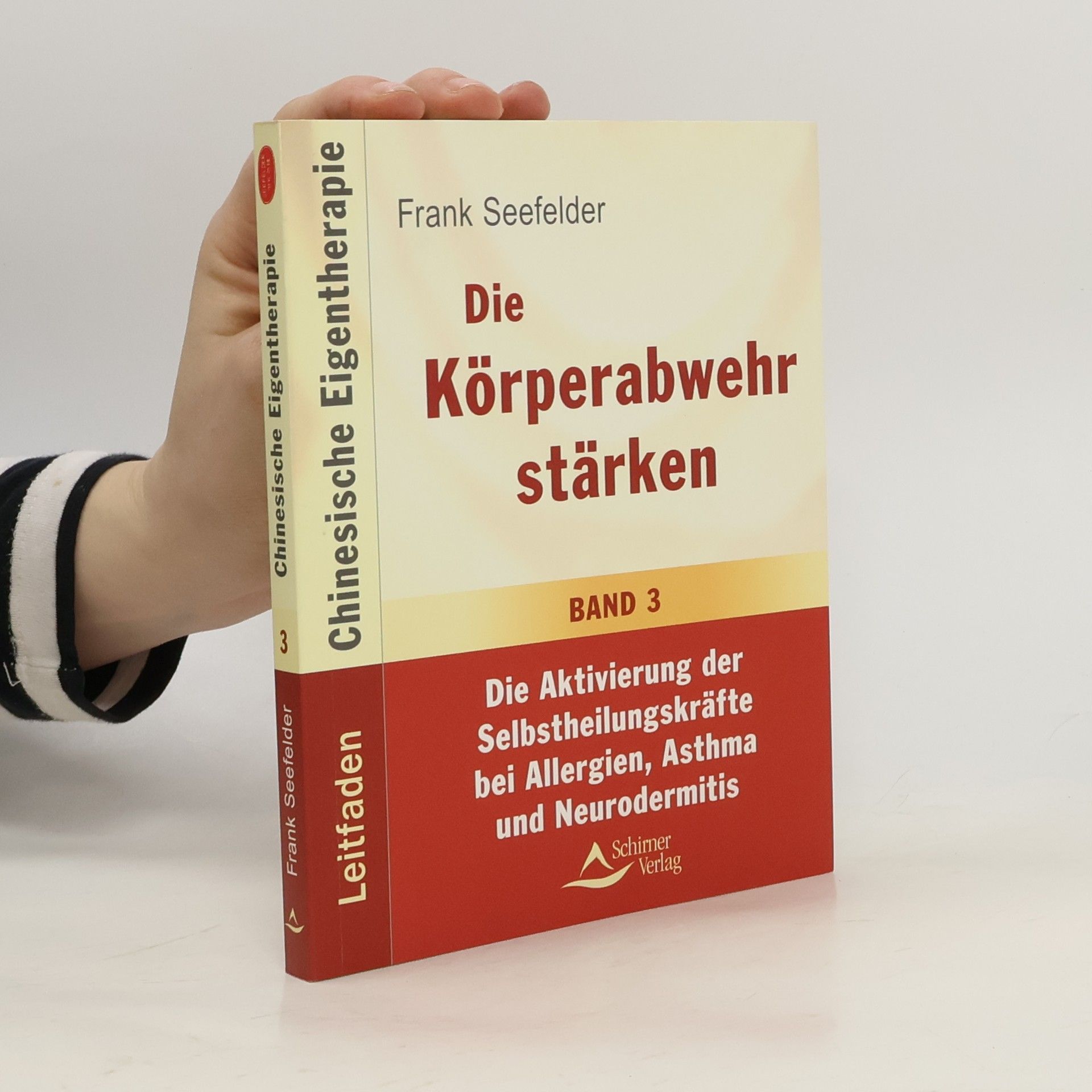 Frank Seefelder Leitfaden Chinesische Eigentherapie - 3: Die Körperabwehr stärken