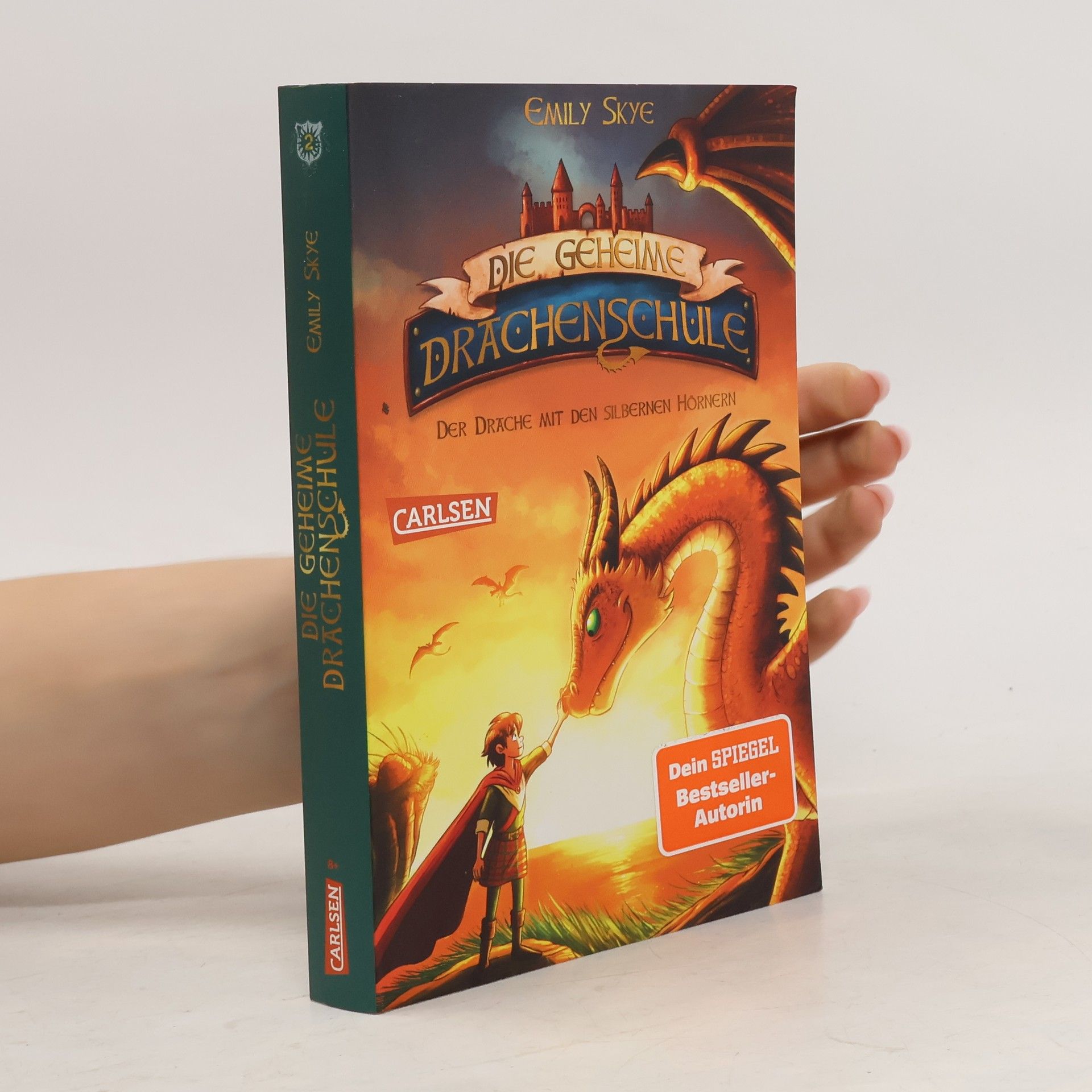 Emily Skye Die geheime Drachenschule 2: Der Drache mit den silbernen Hörnern