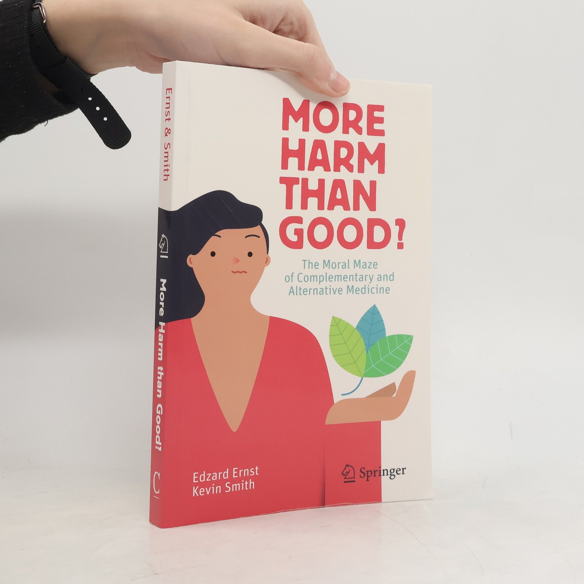 Edzard Ernst More Harm than Good?