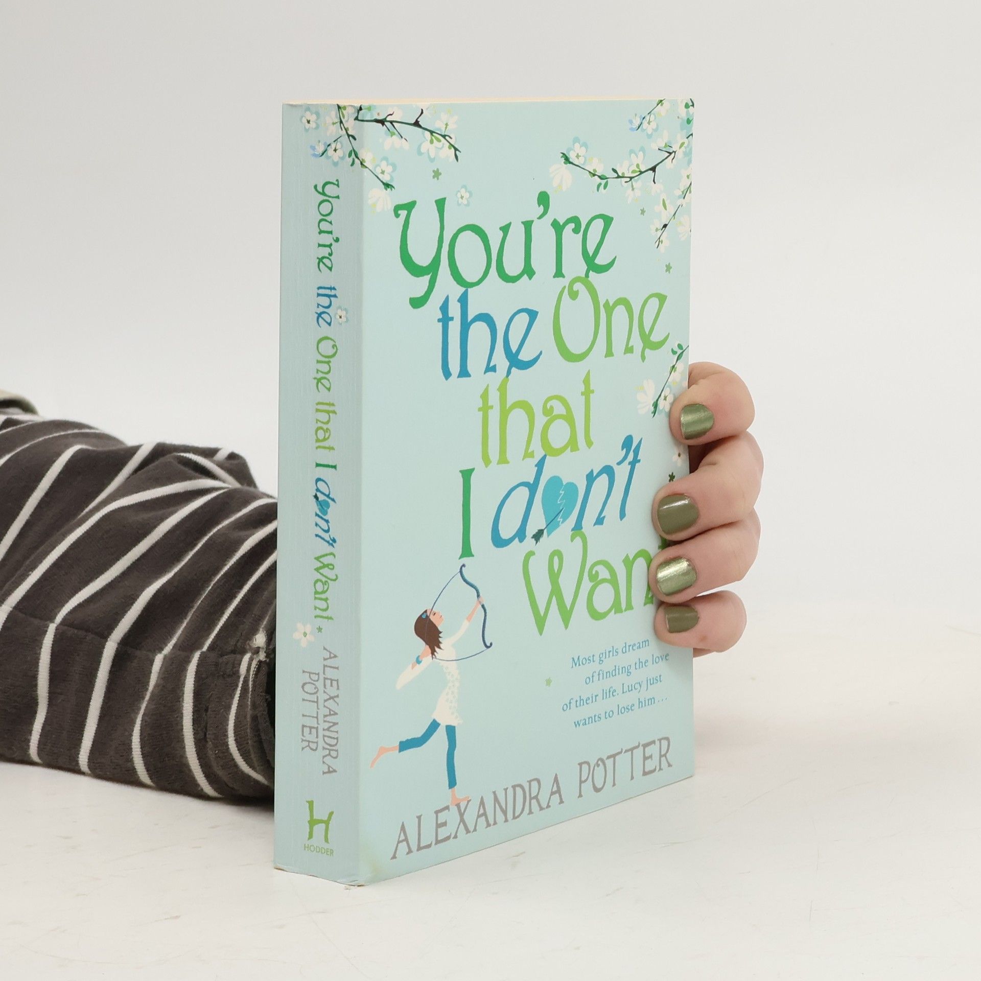 Alexandra Potter You’re the One that I Don’t Want