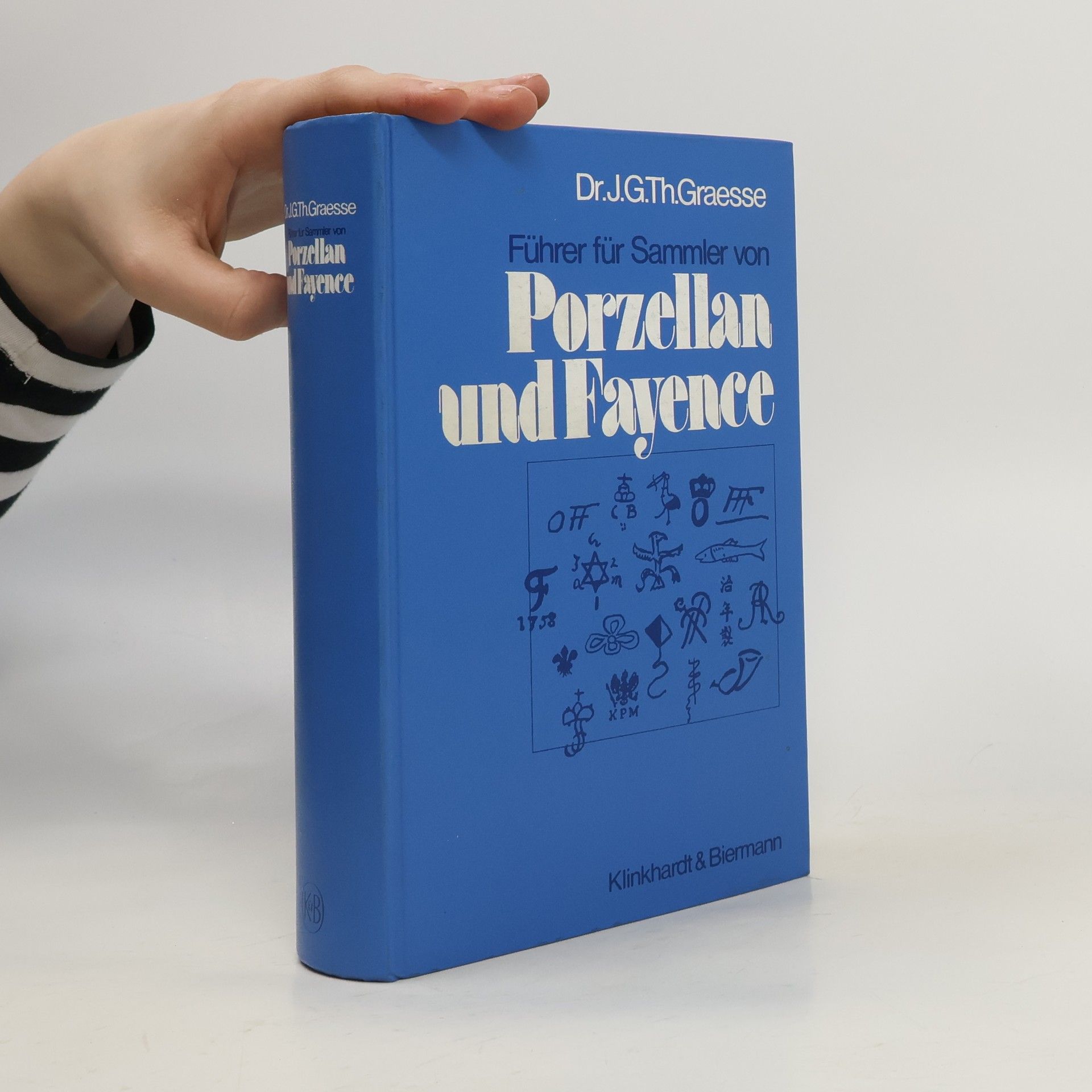 Johann Georg Theodor Grässe Führer für Sammler von Porzellan und Fayence, Steinzeug, Steingut usw.
