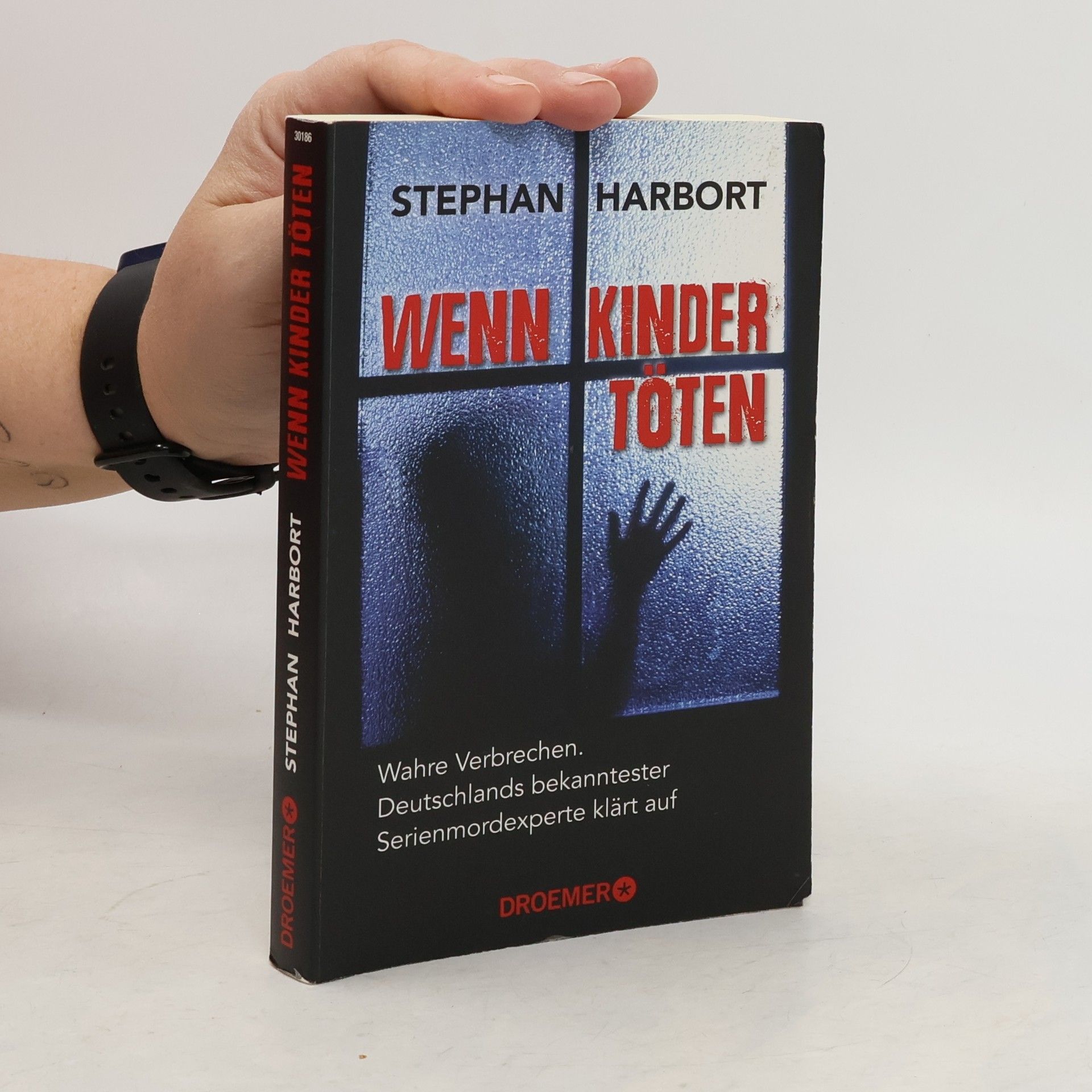 Stephan Harbort Wenn Kinder töten