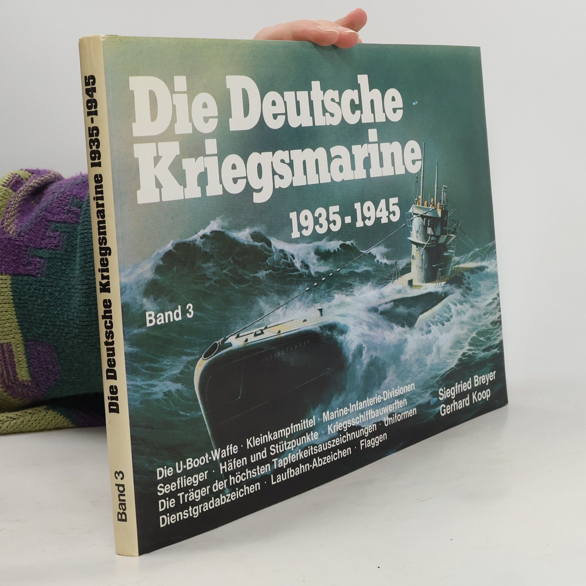 Die Deutsche Kriegsmarine 1935-1945. Band 3