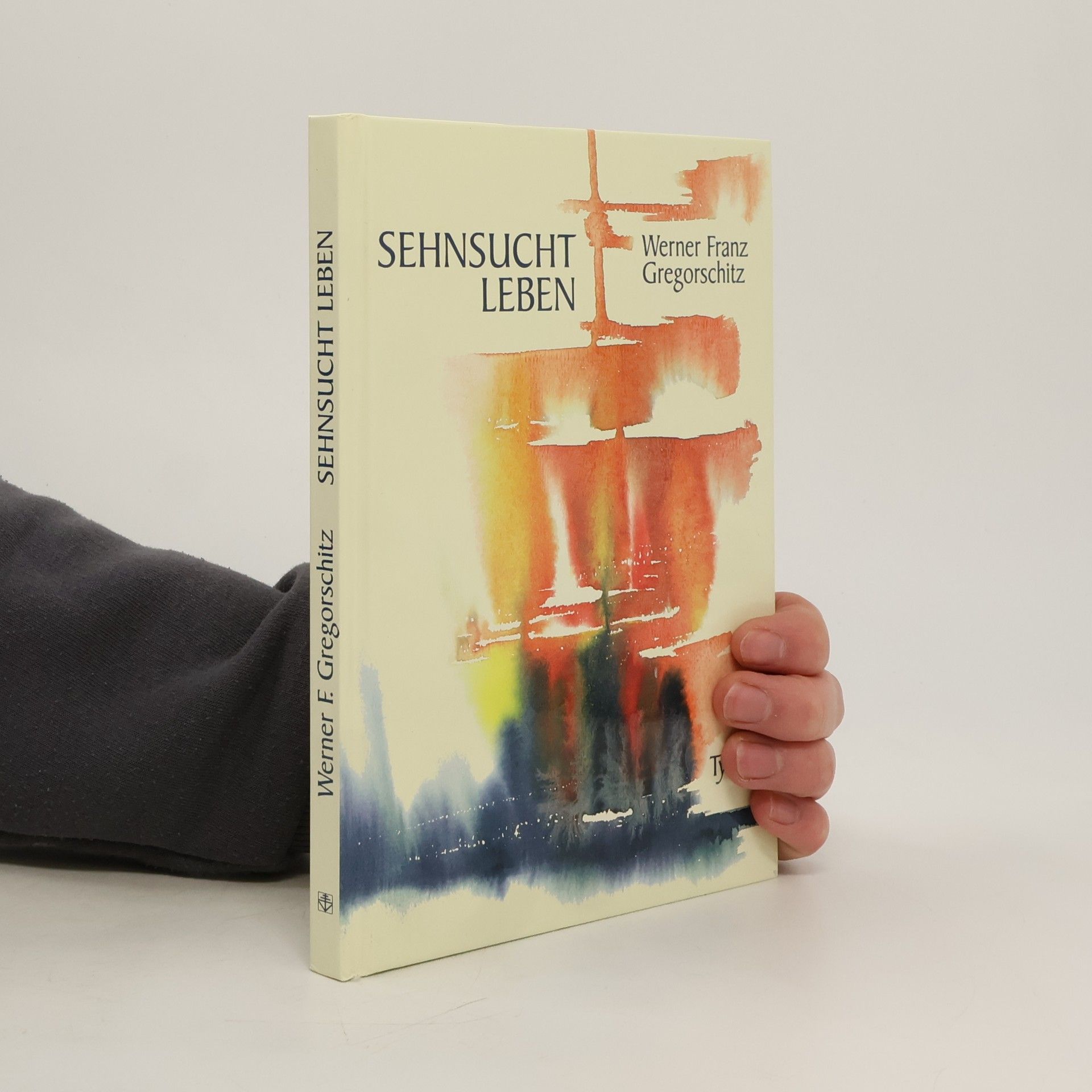 Werner Franz Gregorschitz Sehnsucht Leben