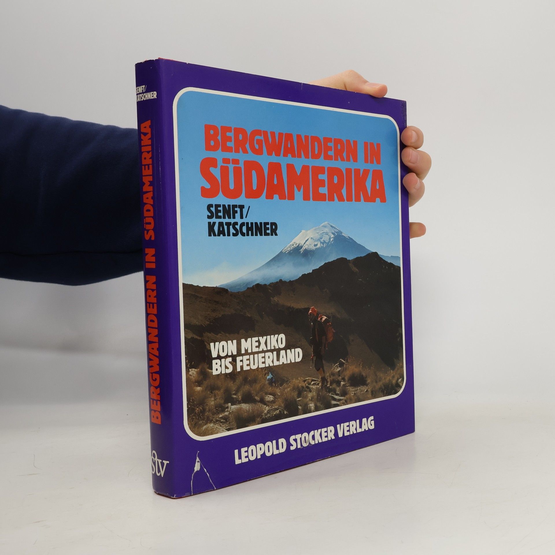 Willi Senft Bergwandern in Südamerika