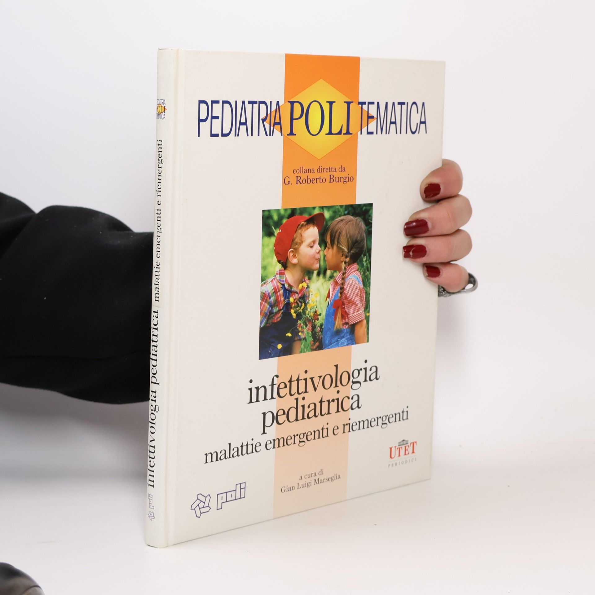 Gian Luigi Marseglia Pediatria Poli Tematica: Infettivologia pediatrica. Malattie emergenti e riemergenti