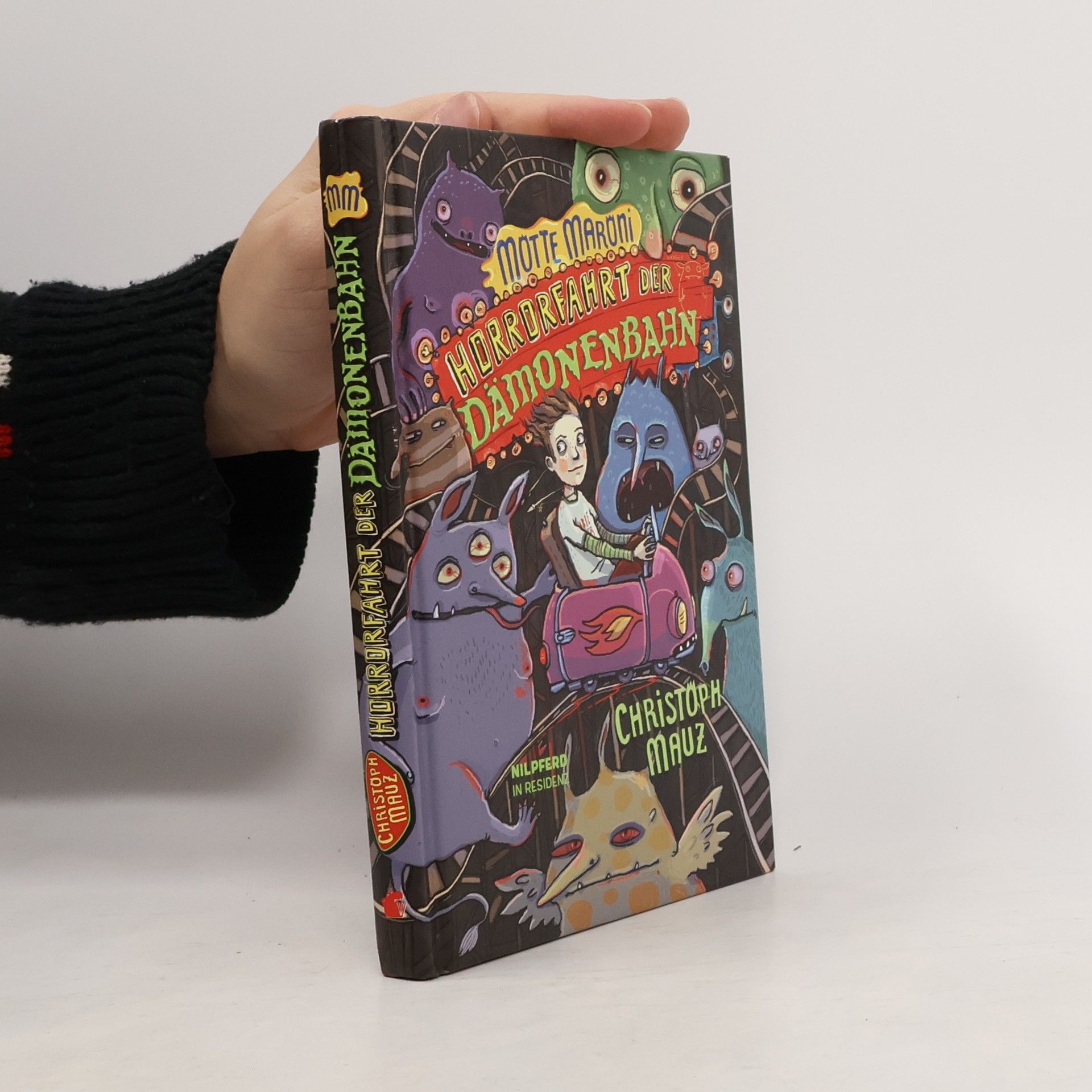 Christoph Mauz Motte Maroni. Horrorfahrt in der Dämonenbahn. Motte Maroni