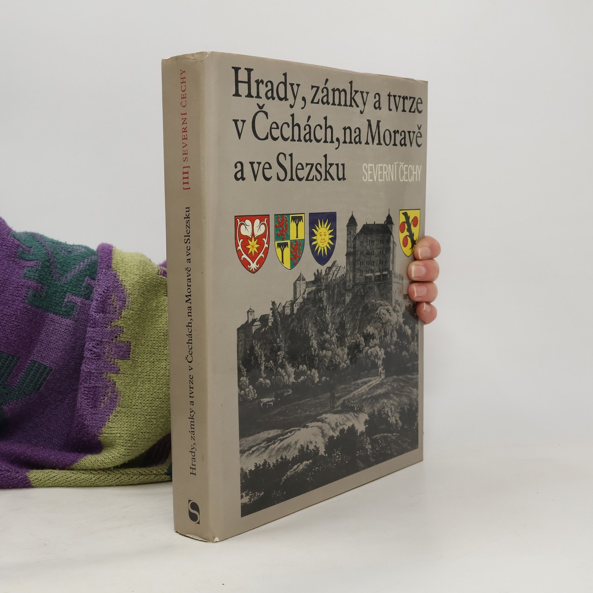 Collectif d'auteurs Hrady, zámky a tvrze v Čechách, na Moravě a ve Slezsku III. Severní Čechy
