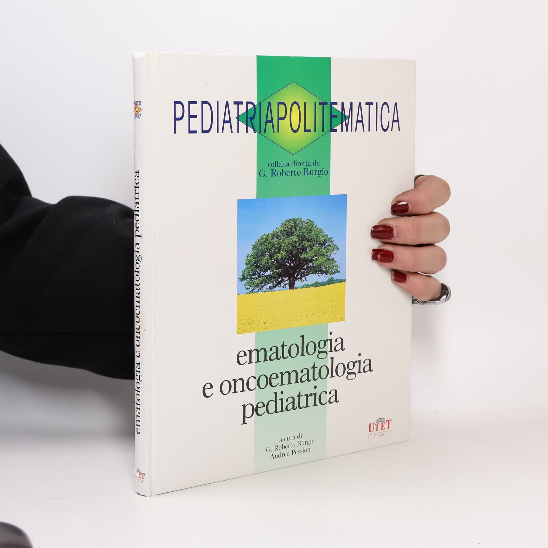G. Roberto Burgio Pediatria politematica: Ematologia e oncoematologia pediatrica
