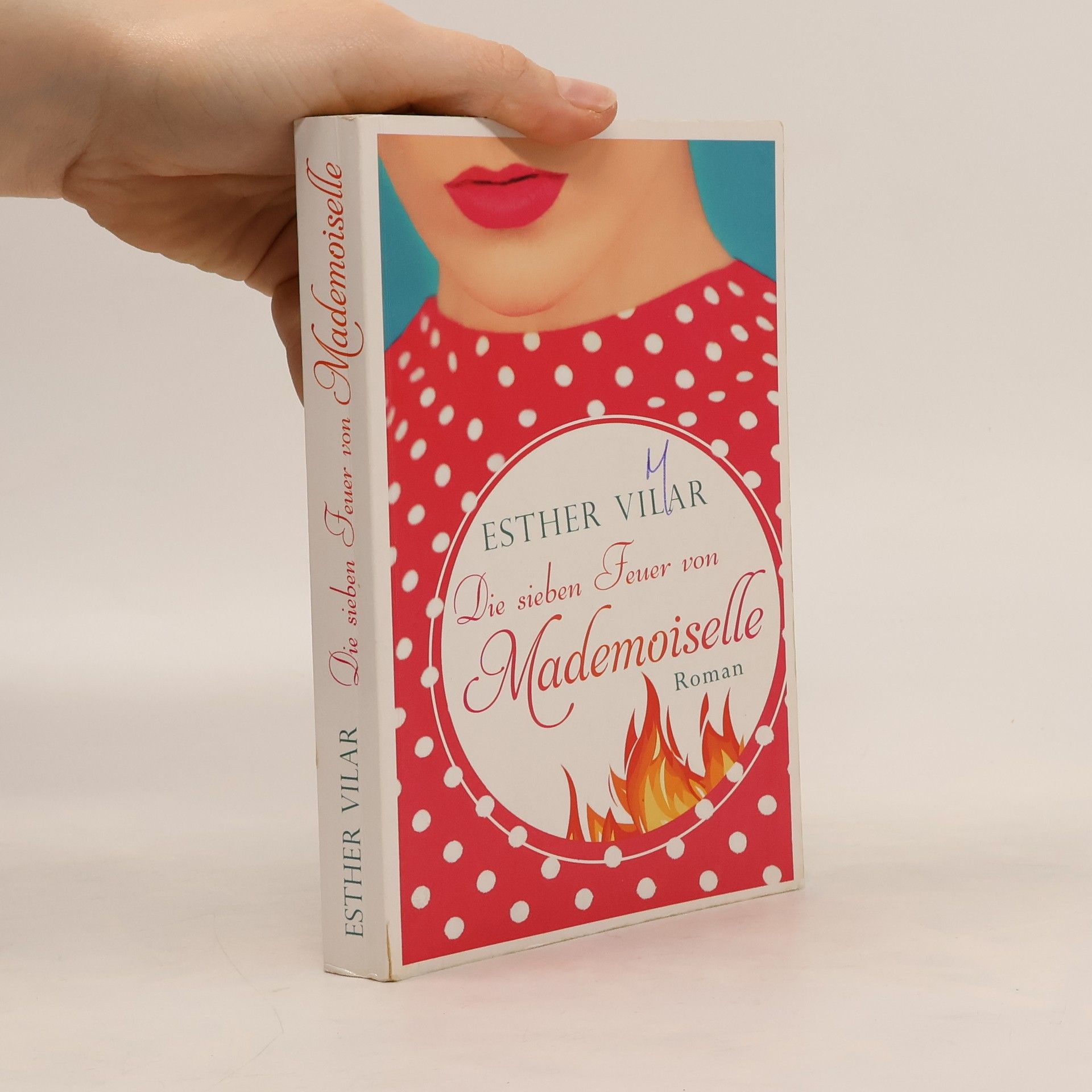 Esther Vilar Die Sieben Feuer von Mademoiselle