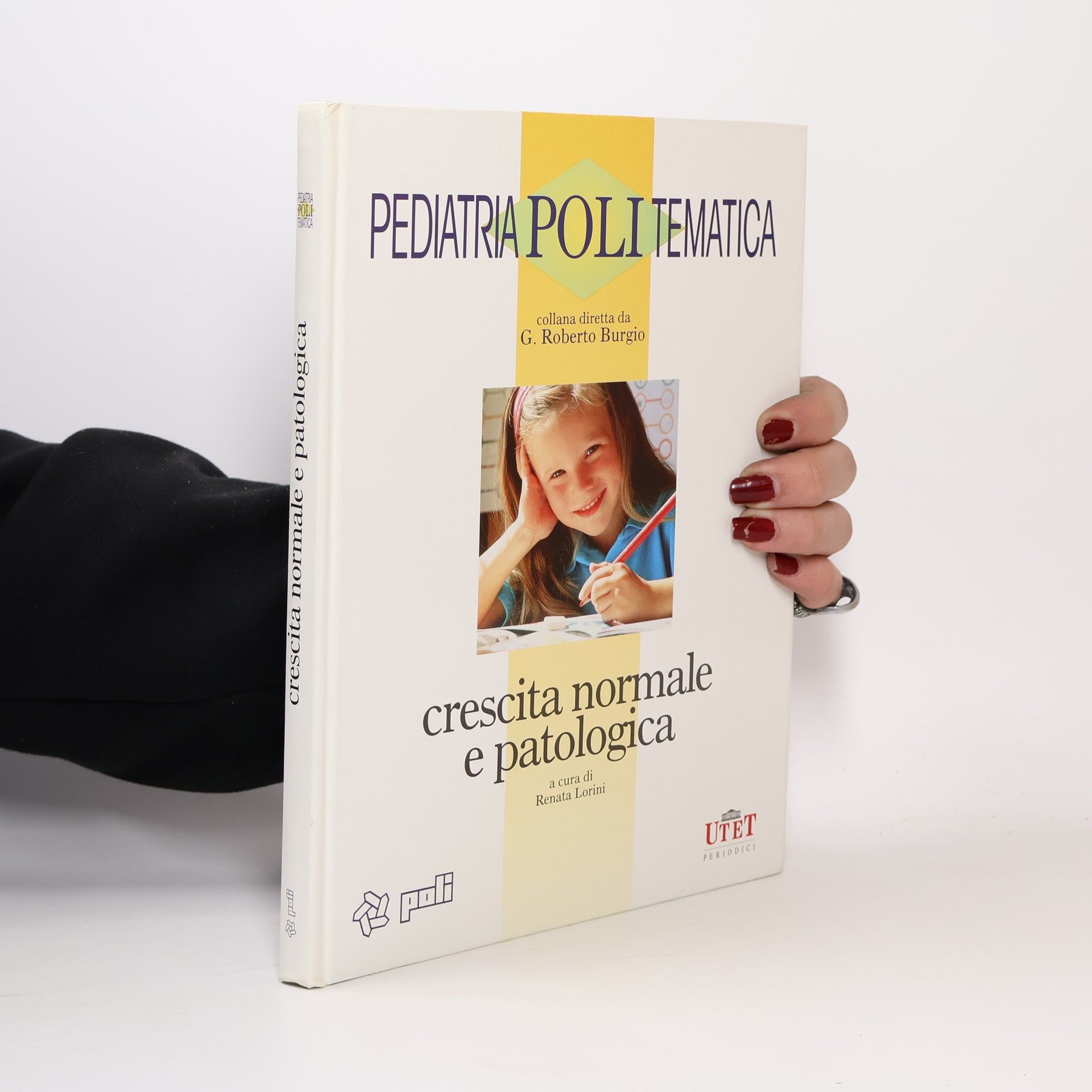 G. Roberto Burgio Pediatria Poli Tematica: Crescita normale e patologica