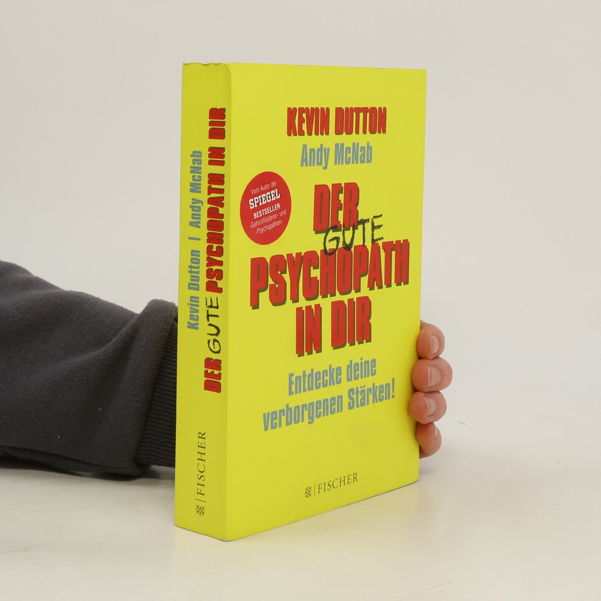 Der gute Psychopath in dir. Entdecke deine verborgenen Stärken!