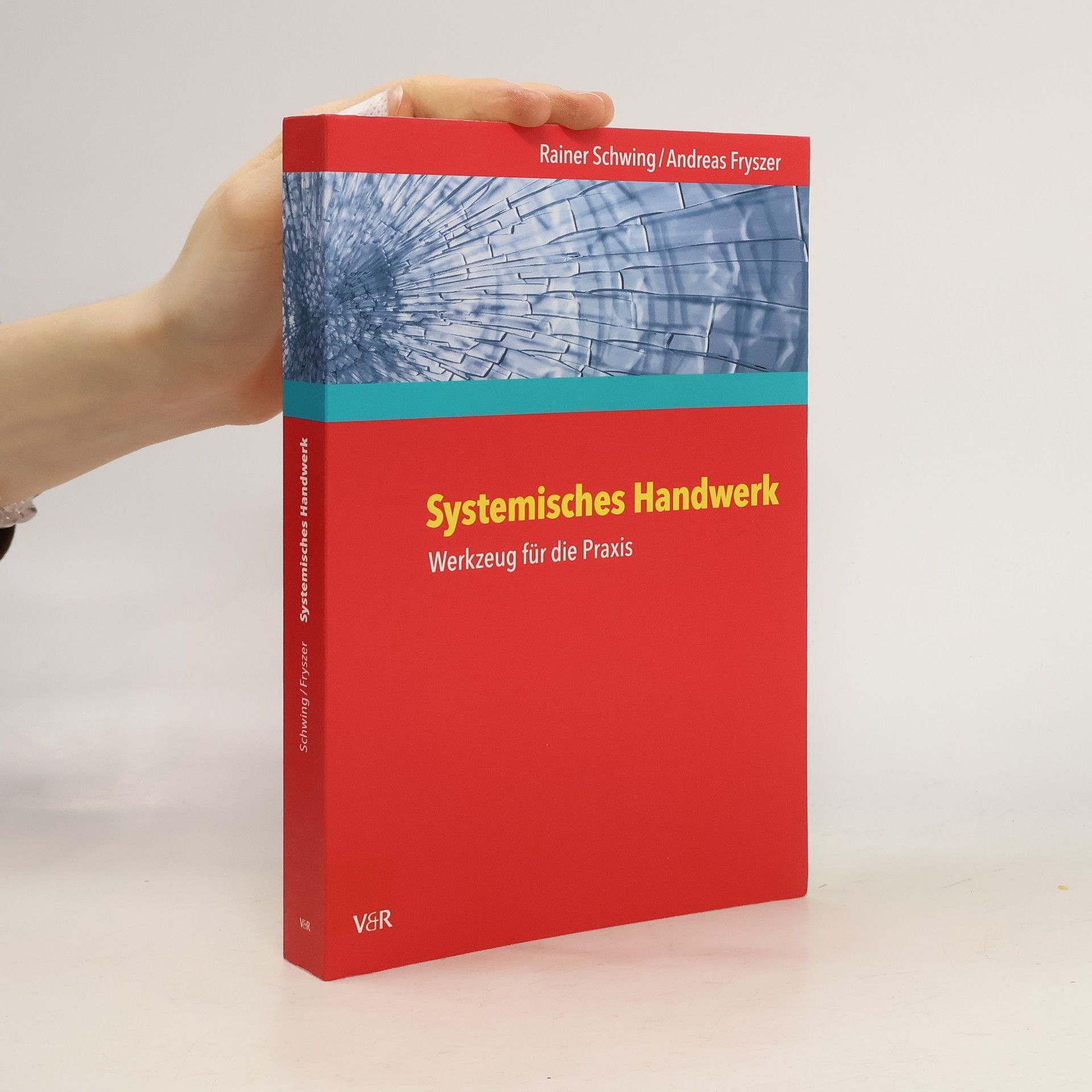 Andreas Fryszer Systemisches Handwerk. Werkzeug für die Praxis