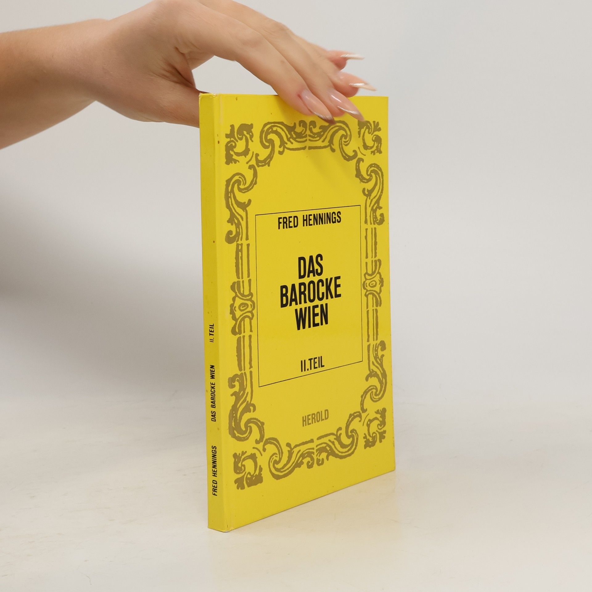 Fred Hennings Das Barocke Wien II. Teil