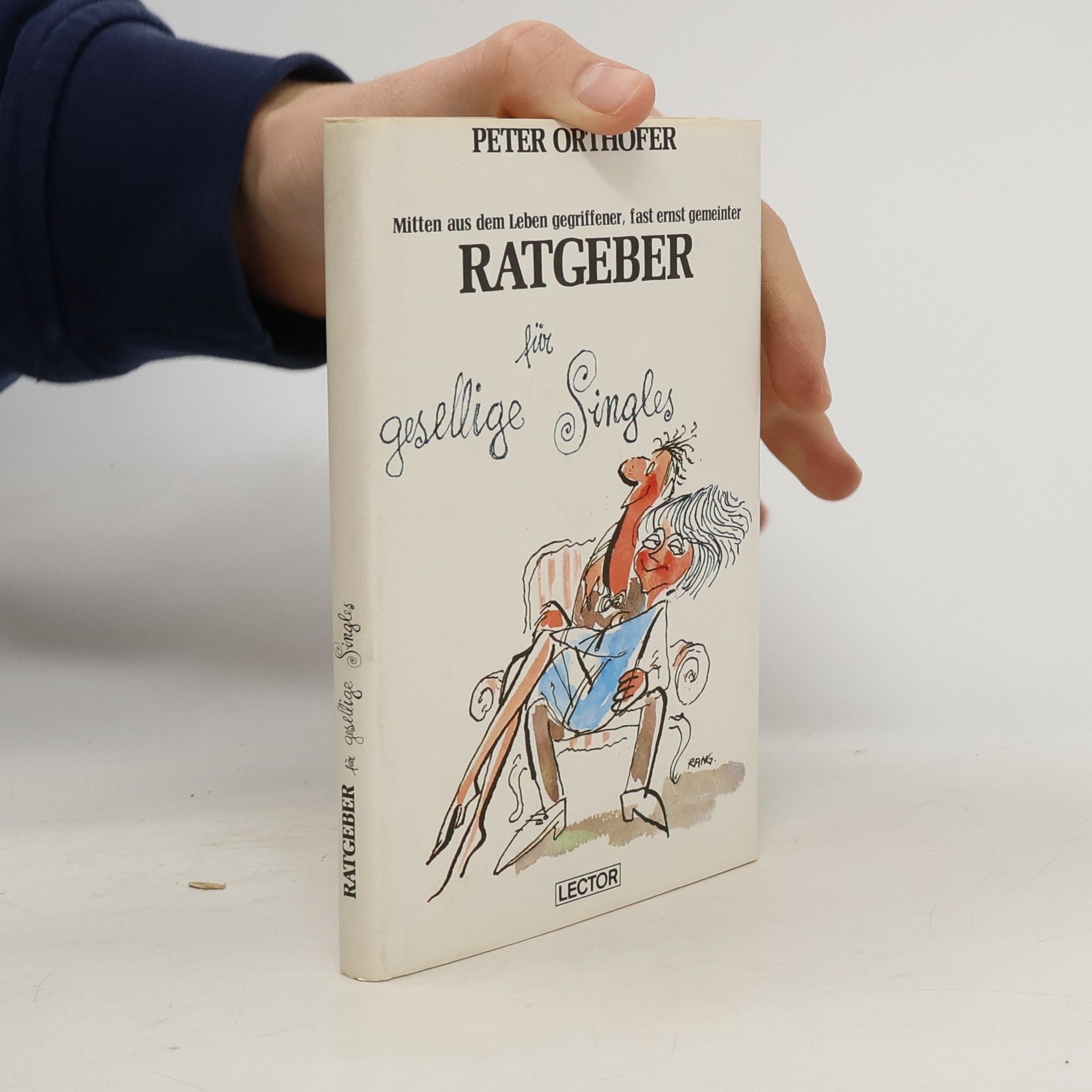 Mitten aus dem Leben gegriffener, fast ernst gemeinter Ratgeber für gesellige Singles