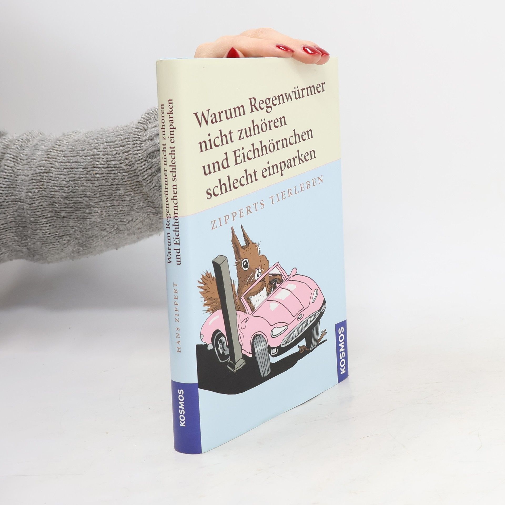 Warum Regenwürmer nicht zuhören und Eichhörnchen schlecht einparken