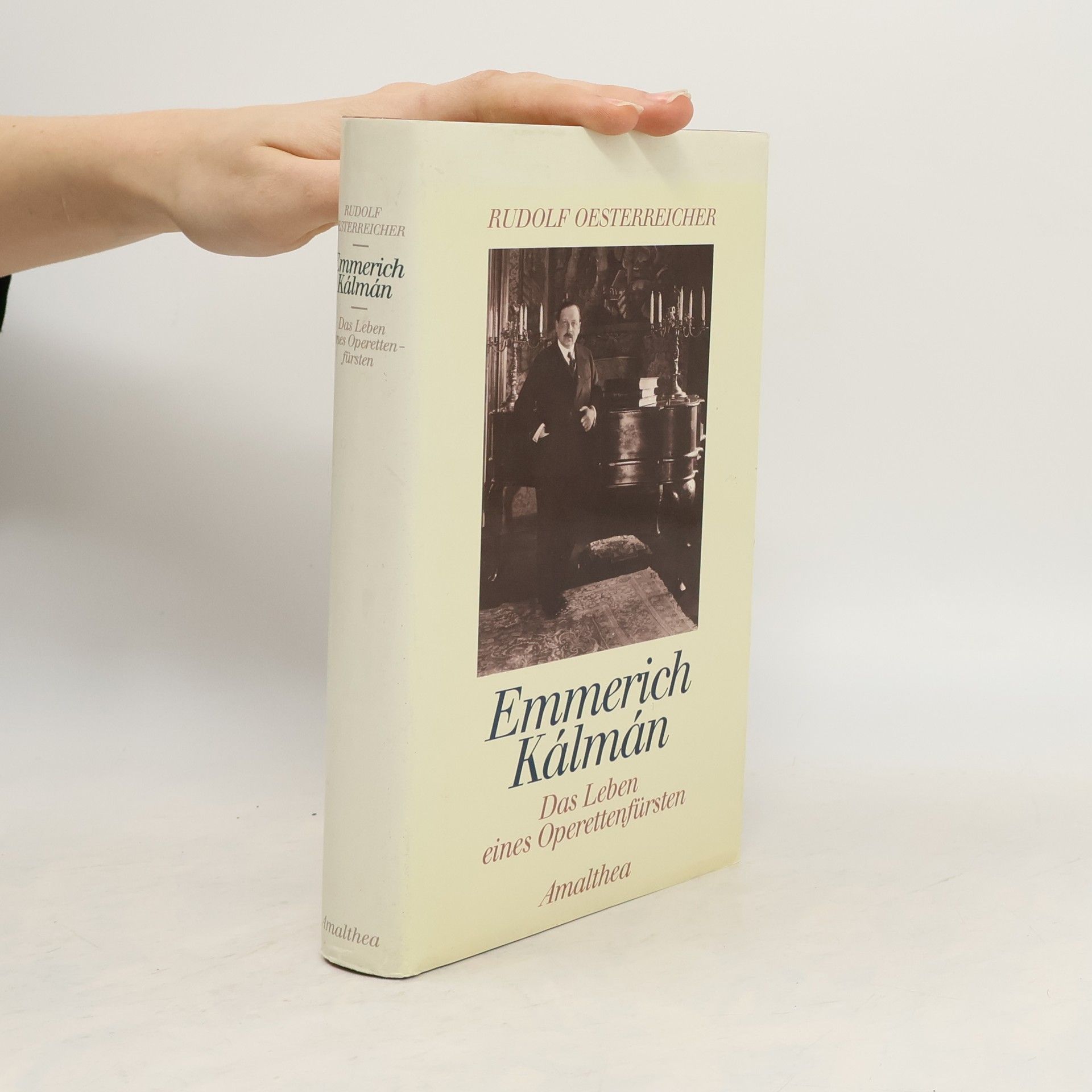 Rudolf Oesterreicher Emmerich Kálmán. Das Leben eines Operettenfürsten