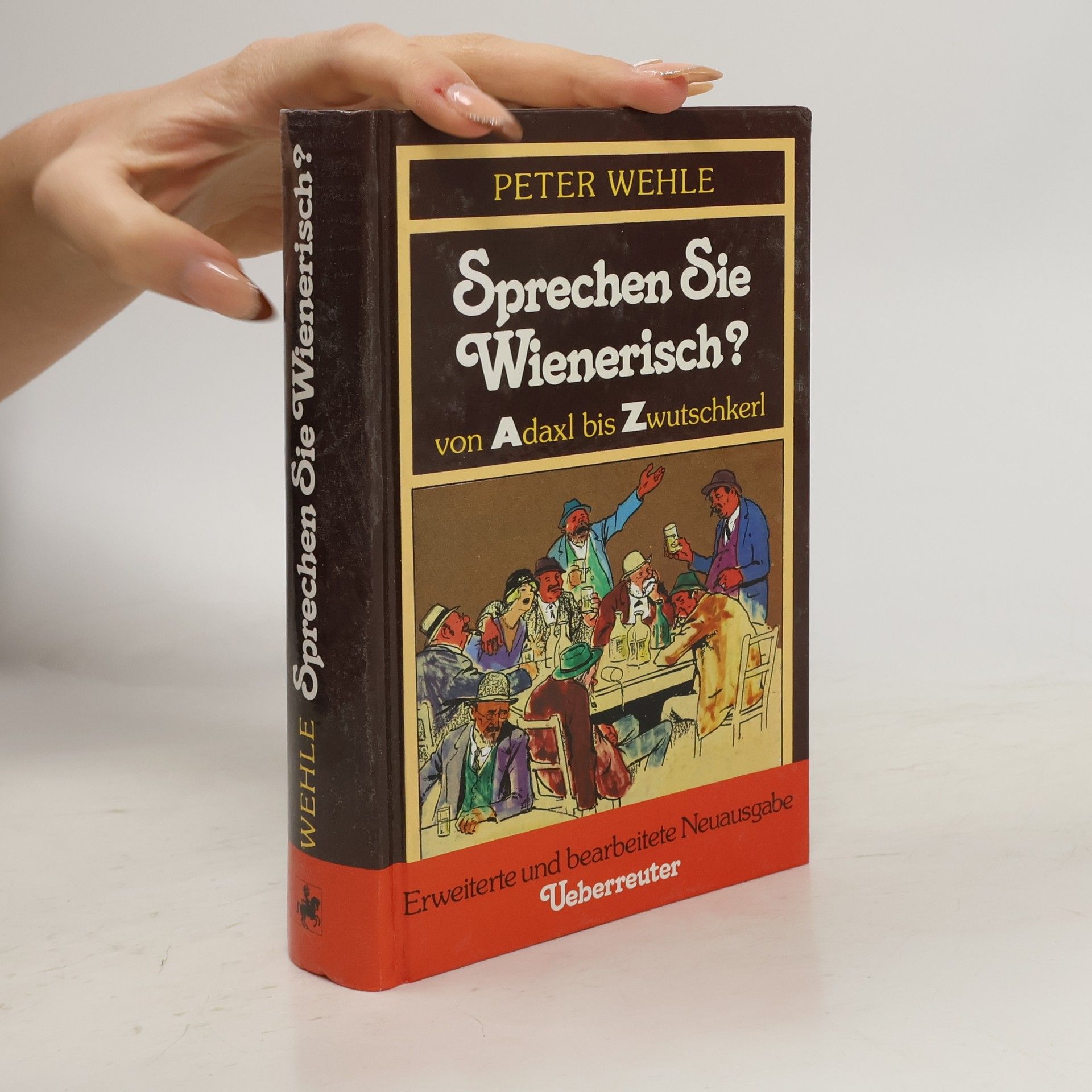 Peter Wehle Sprechen Sie Wienerisch? Von Adaxl bis Zwutschkerl