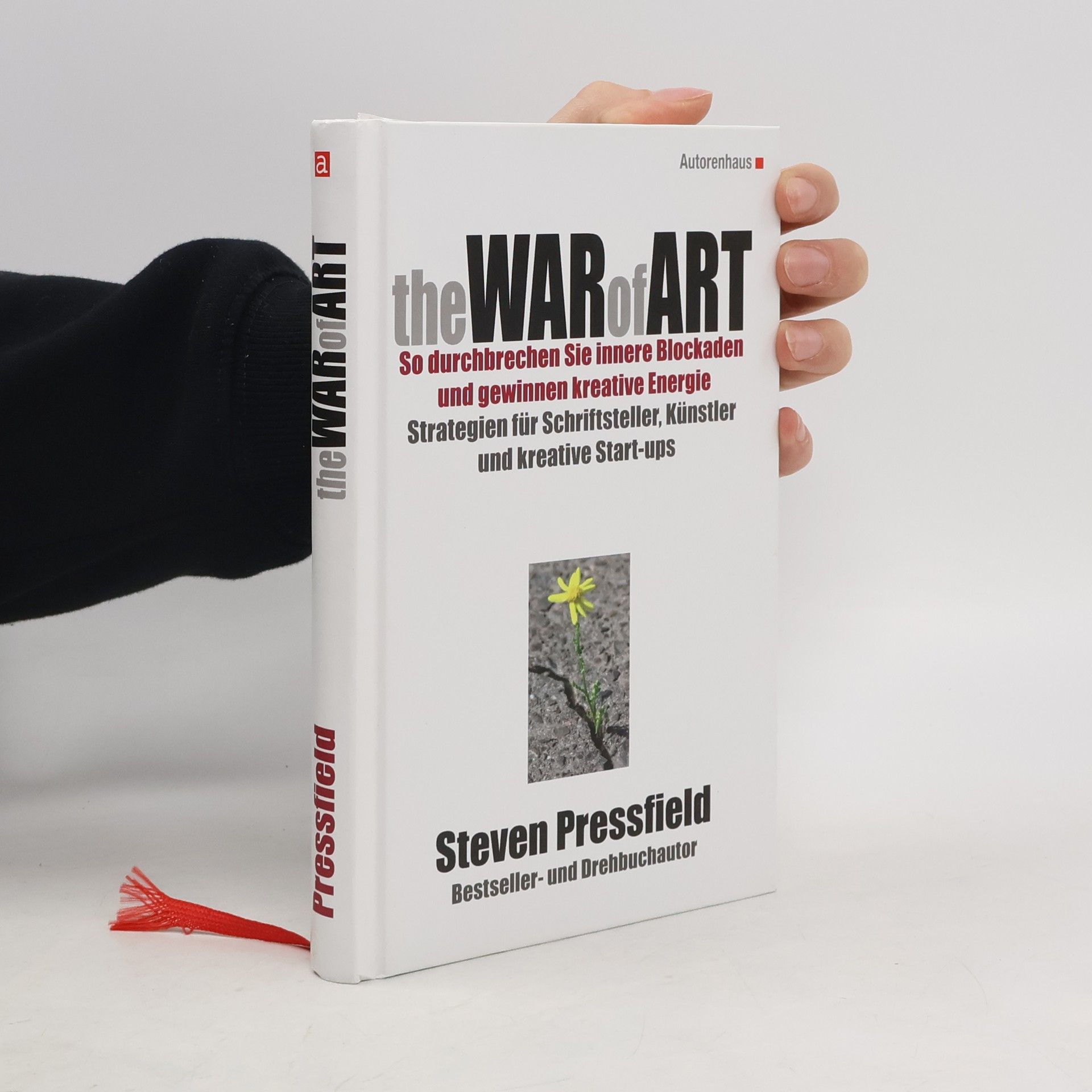 The War of Art So durchbrechen Sie innere Blockaden und gewinnen kreative Energie