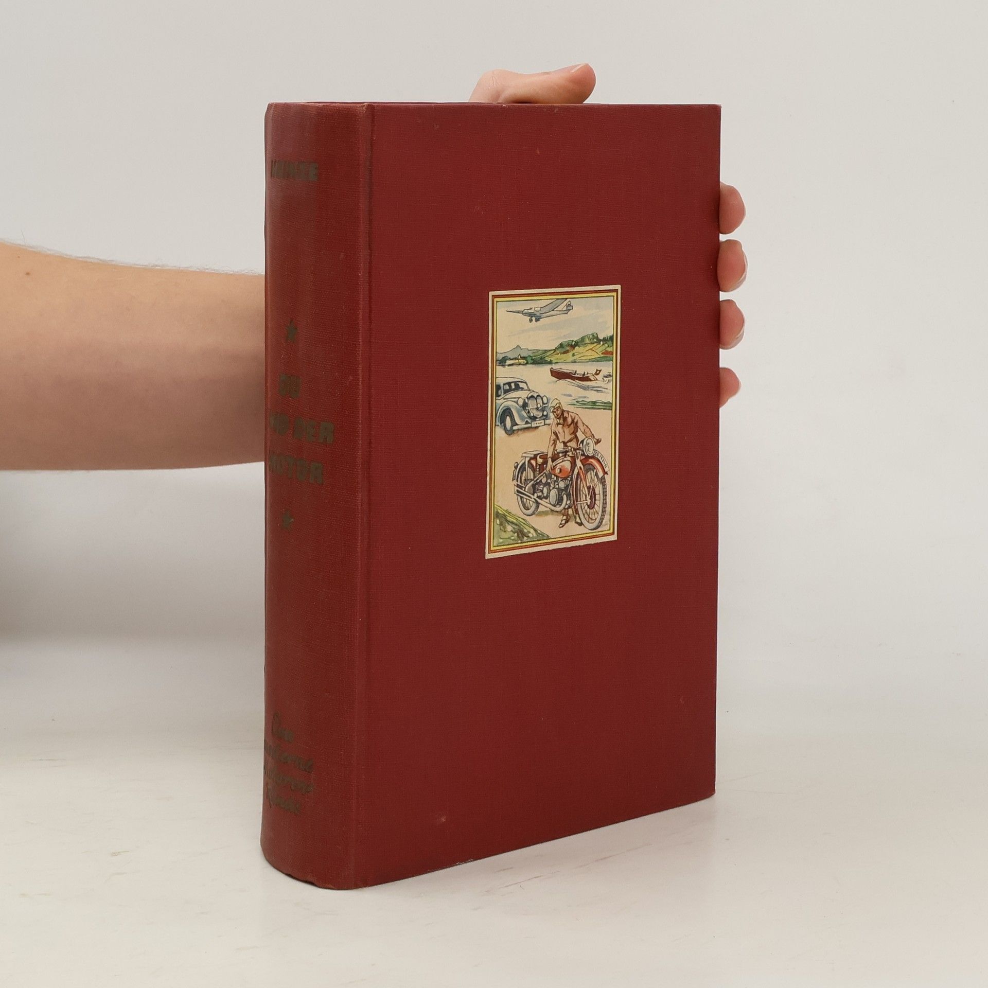 Edwin P A Heinze Du und der Motor : eine moderne Motorenkunde