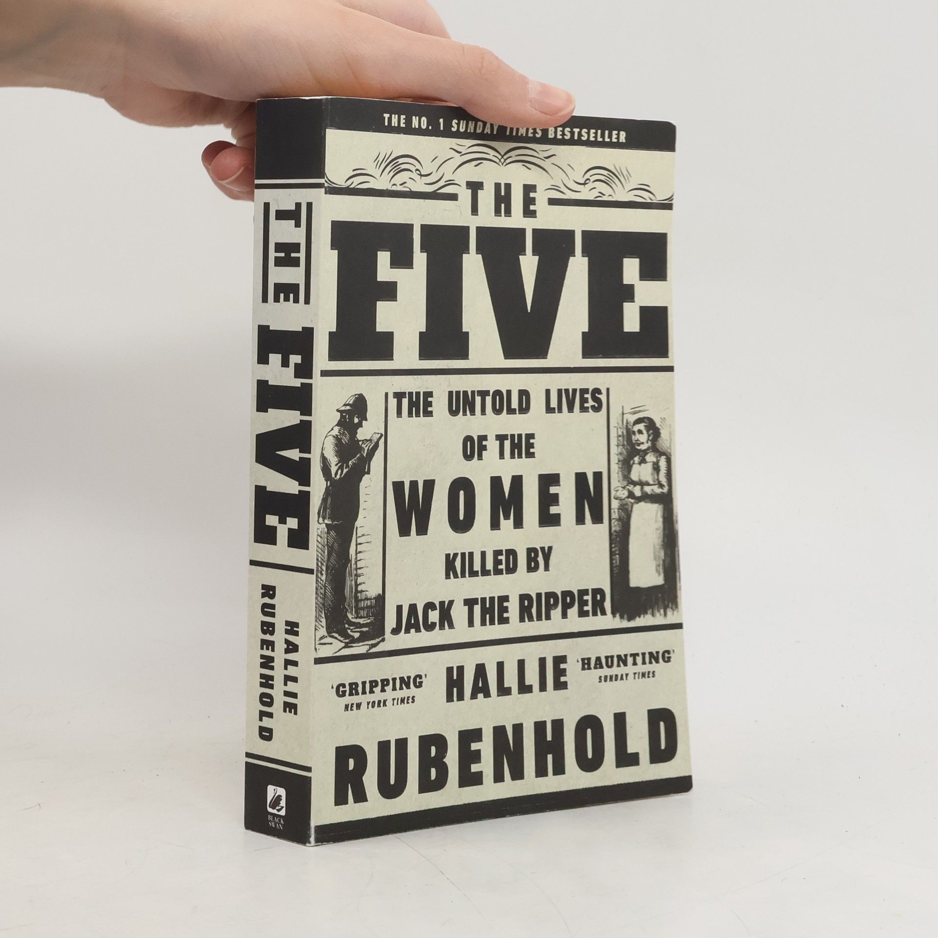 The Five. The Untold Lives of the Women Killed by Jack the Ripper