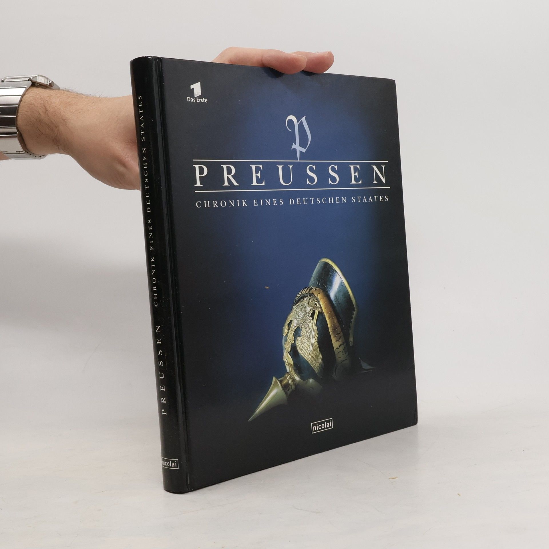 Hansjürgen Rosenbauer Preussen : Chronik eines deutschen Staates